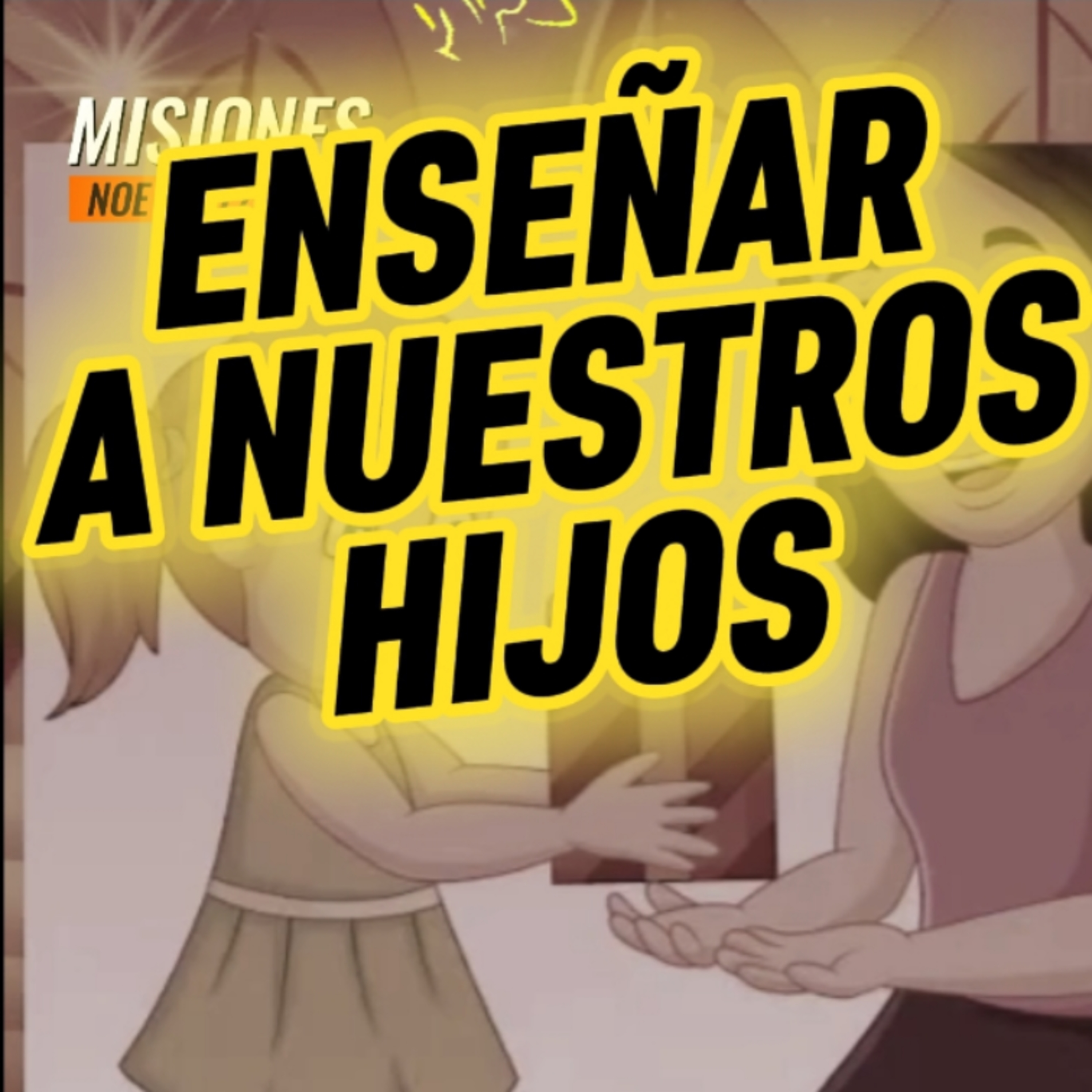 #4 😊"ENSEÑAR A NUESTROS HIJOS" 🍁 Sigue La Serie en YouTube/NoeLopezOficial #hijos episode artwork