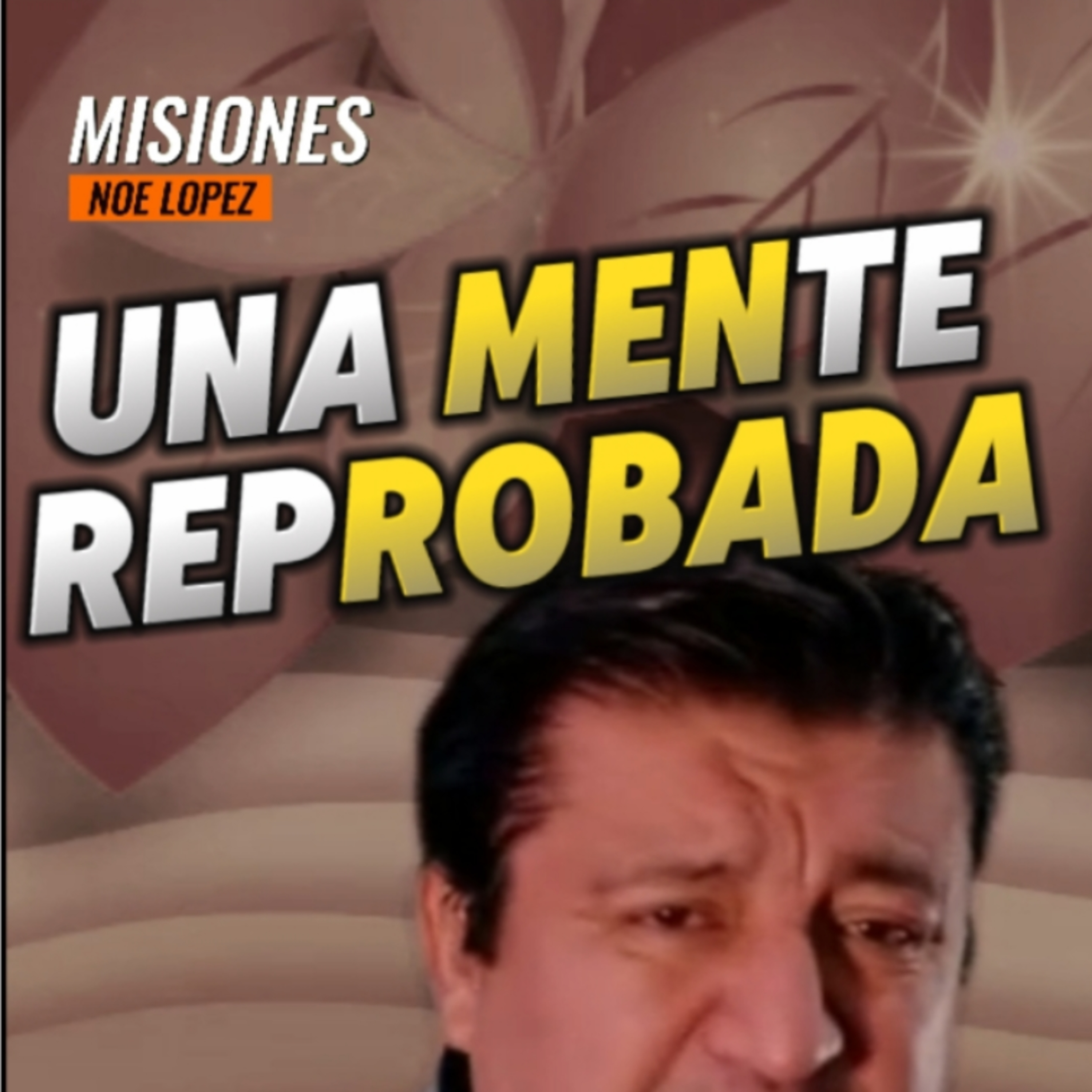 #6 😊"UNA MENTE REPROBADA" 🍁 Sigue La Serie en YouTube/NoeLopezOficial #ingratitud episode artwork