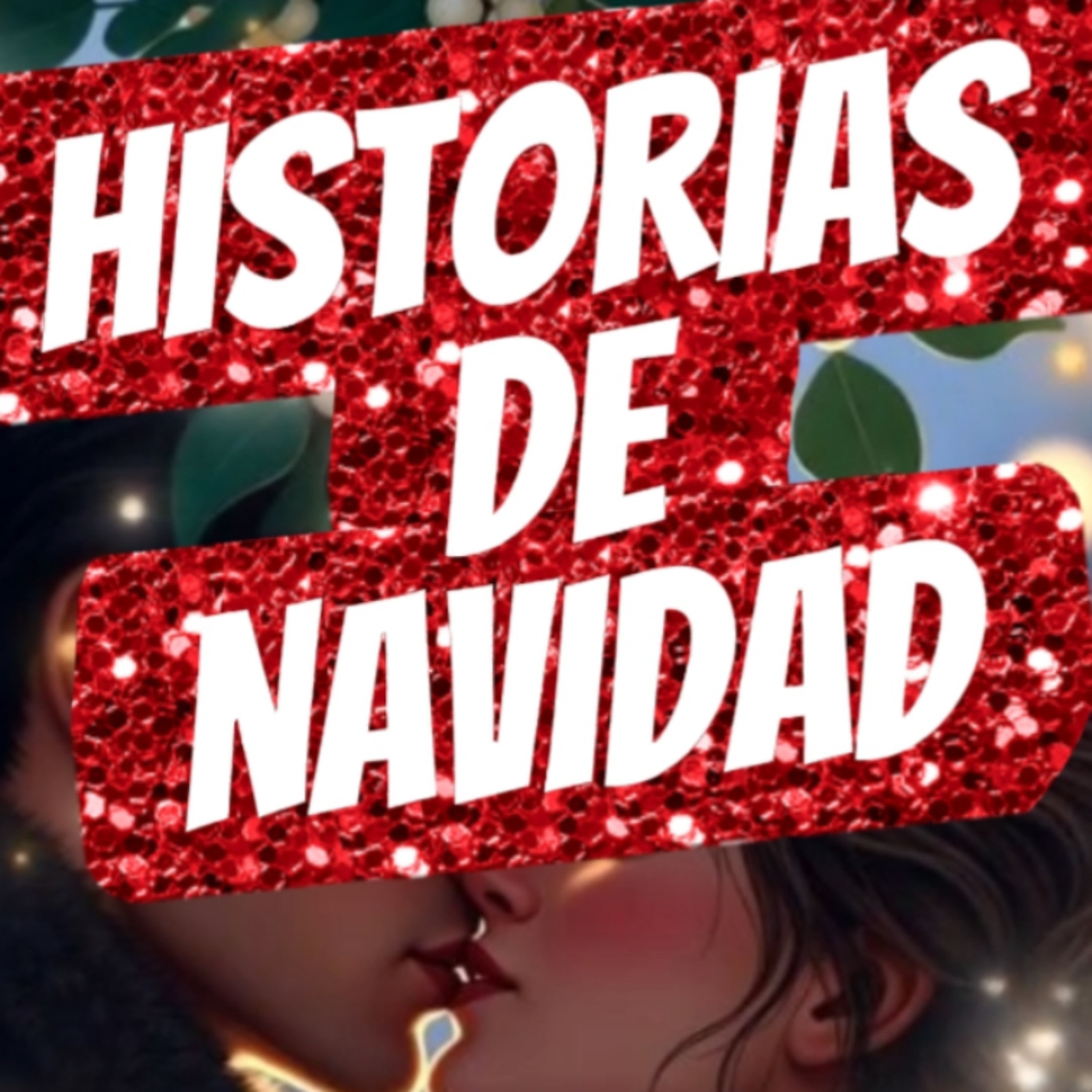 #2 🎄"HISTORIAS DE NAVIDAD"🍒 ☃️ Sigue La Serie en YouTube/NoeLopezOficial  #navidad episode artwork