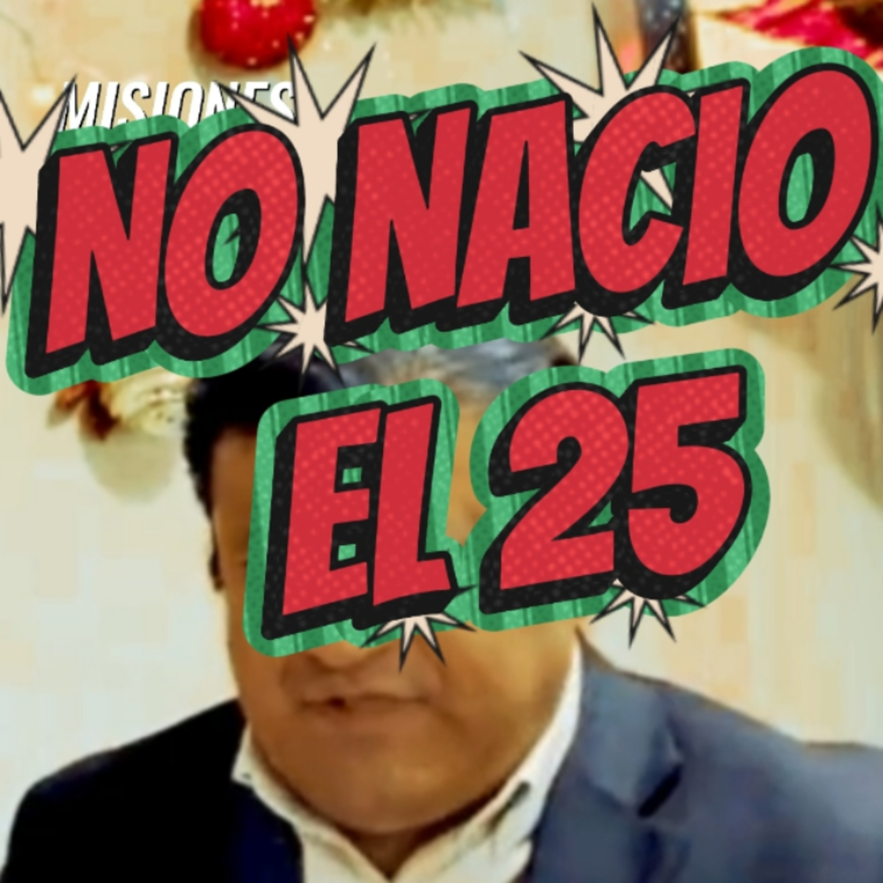 #7 🎄"NO NACIO EL 25"⭐️ ☃️ Sigue La Serie en YouTube/NoeLopezOficial #navidad episode artwork