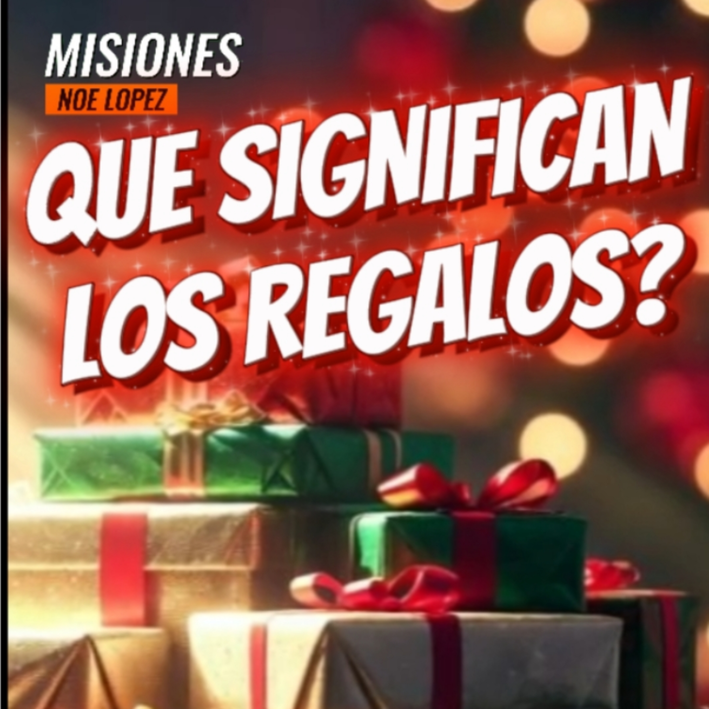 #16 🎄"QUE SIGNIFICAN LOS REGALOS DE NAVIDAD"❓️ ☃️ Sigue La Serie en YouTube/NoeLopezOficial  episode artwork