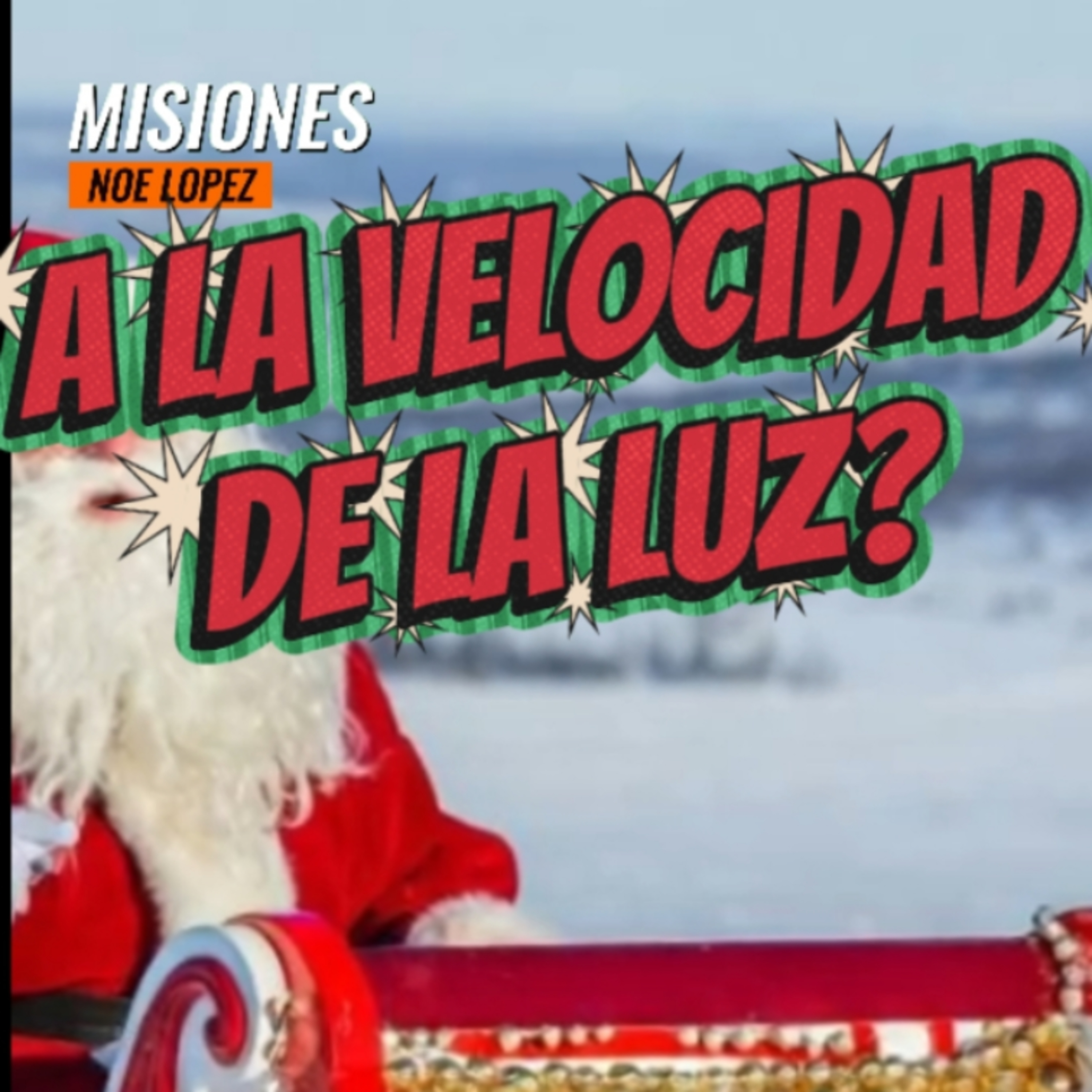 #24 🎄"EL TRINEO VIAJA A LA VELOCIDAD DE LA LUZ?"🎅🧑‍🎄☃️ Sigue La Serie #santa episode artwork