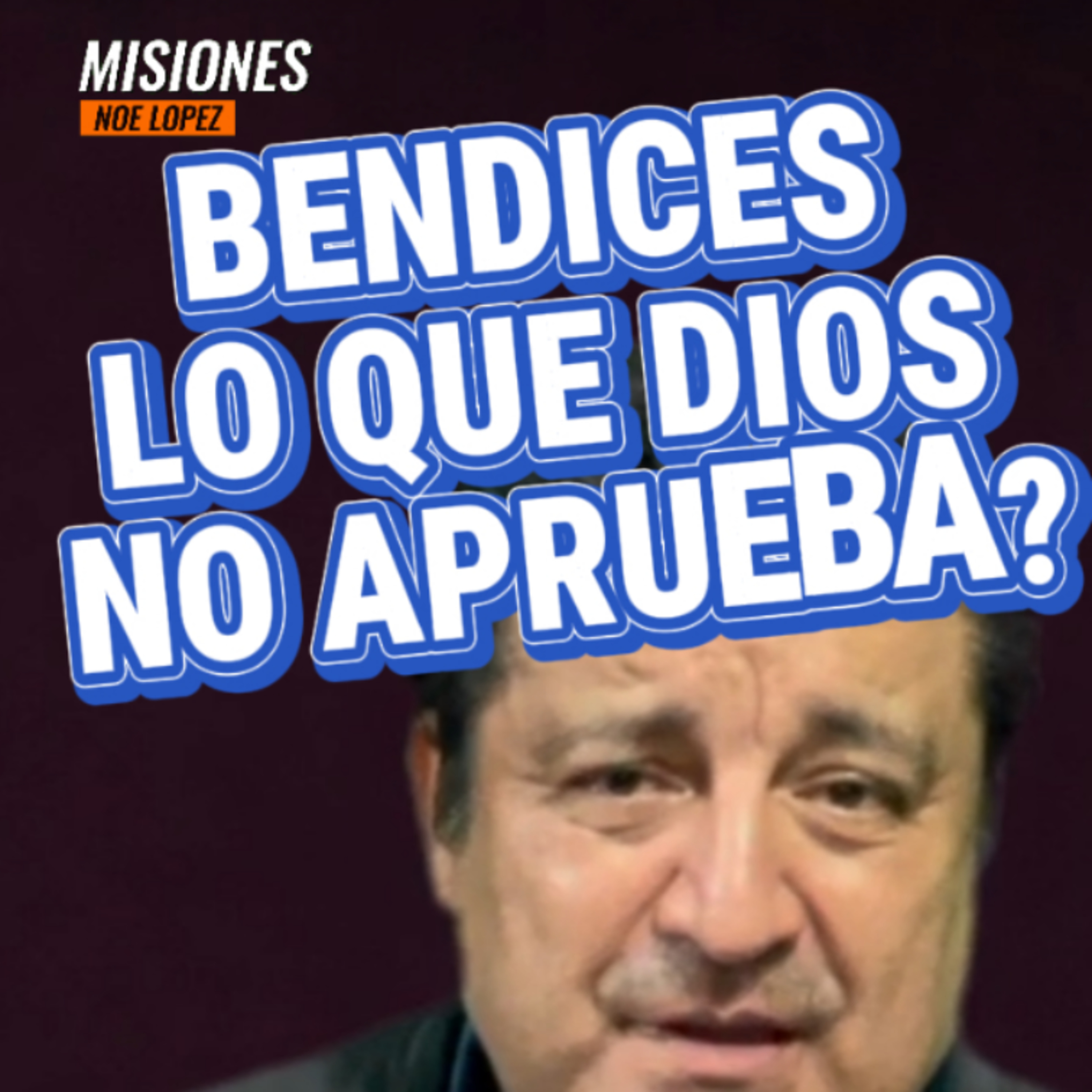 #12 😳"BENDICES LO QUE DIOS NO APRUEBA?"❓👉Sigue La Serie en 🔴YouTube/NoeLopezOficial #bendecir episode artwork