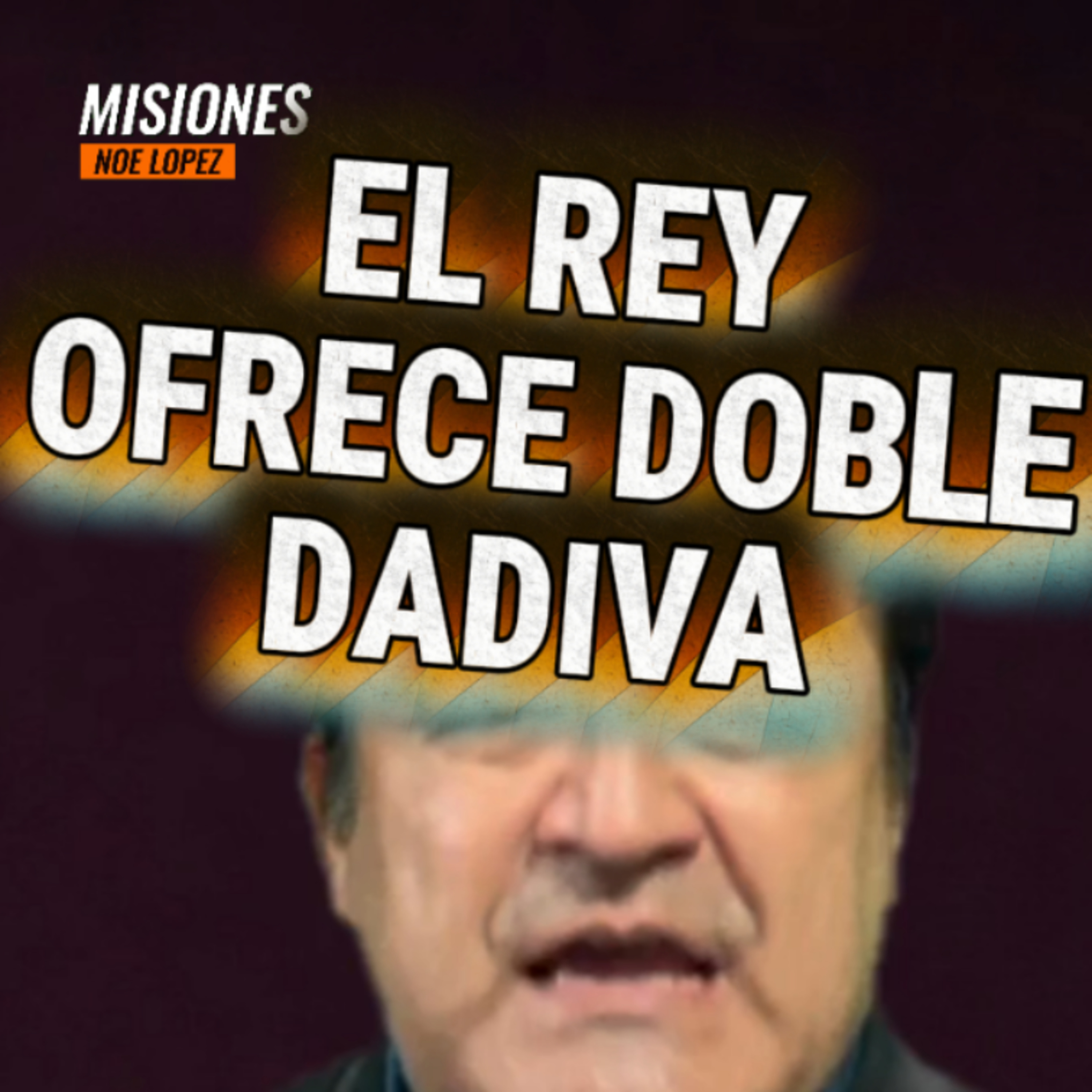 #13 👑"EL REY OFRECE DOBLE DADIVA"💰👉Sigue La Serie en 🔴YouTube/NoeLopezOficial #dadivas episode artwork