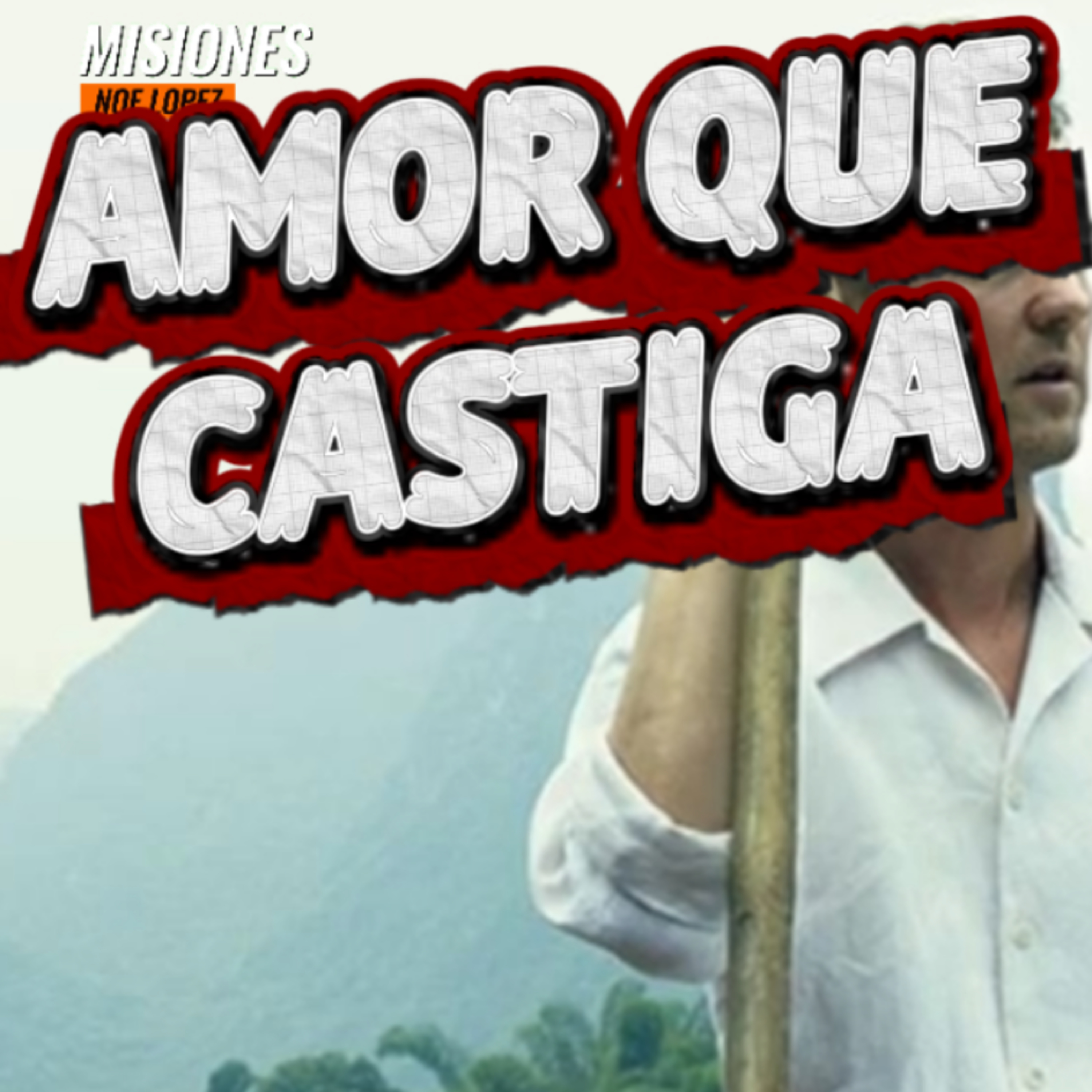 #3 💘 "AMOR QUE CASTIGA"💞 👉Sigue La Serie en 🔴YouTube/NoeLopezOficial #amor episode artwork