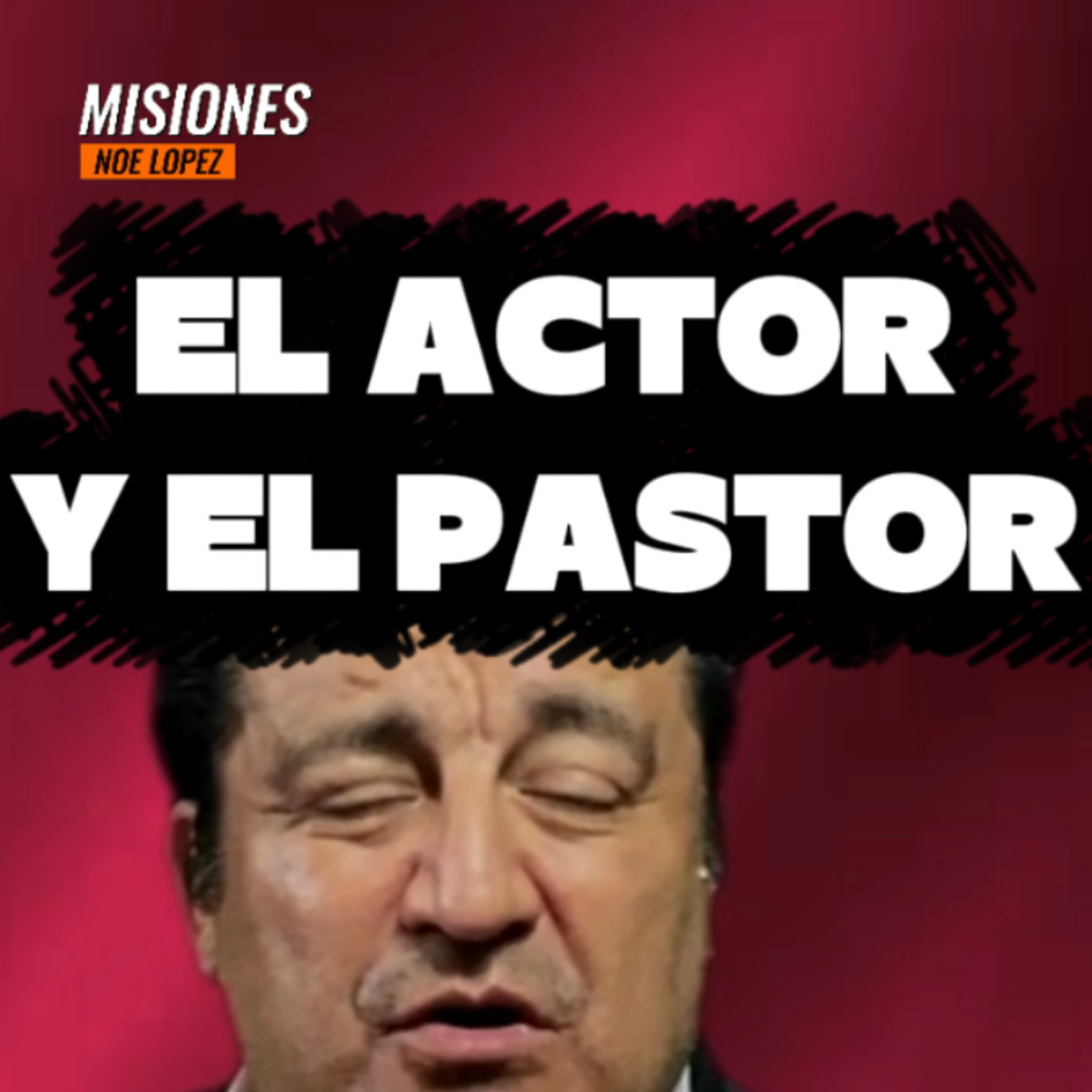#7 💘 "EL ACTOR Y EL PASTOR"💞 👉Sigue La Serie en 🔴YouTube/NoeLopezOficial #actores episode artwork
