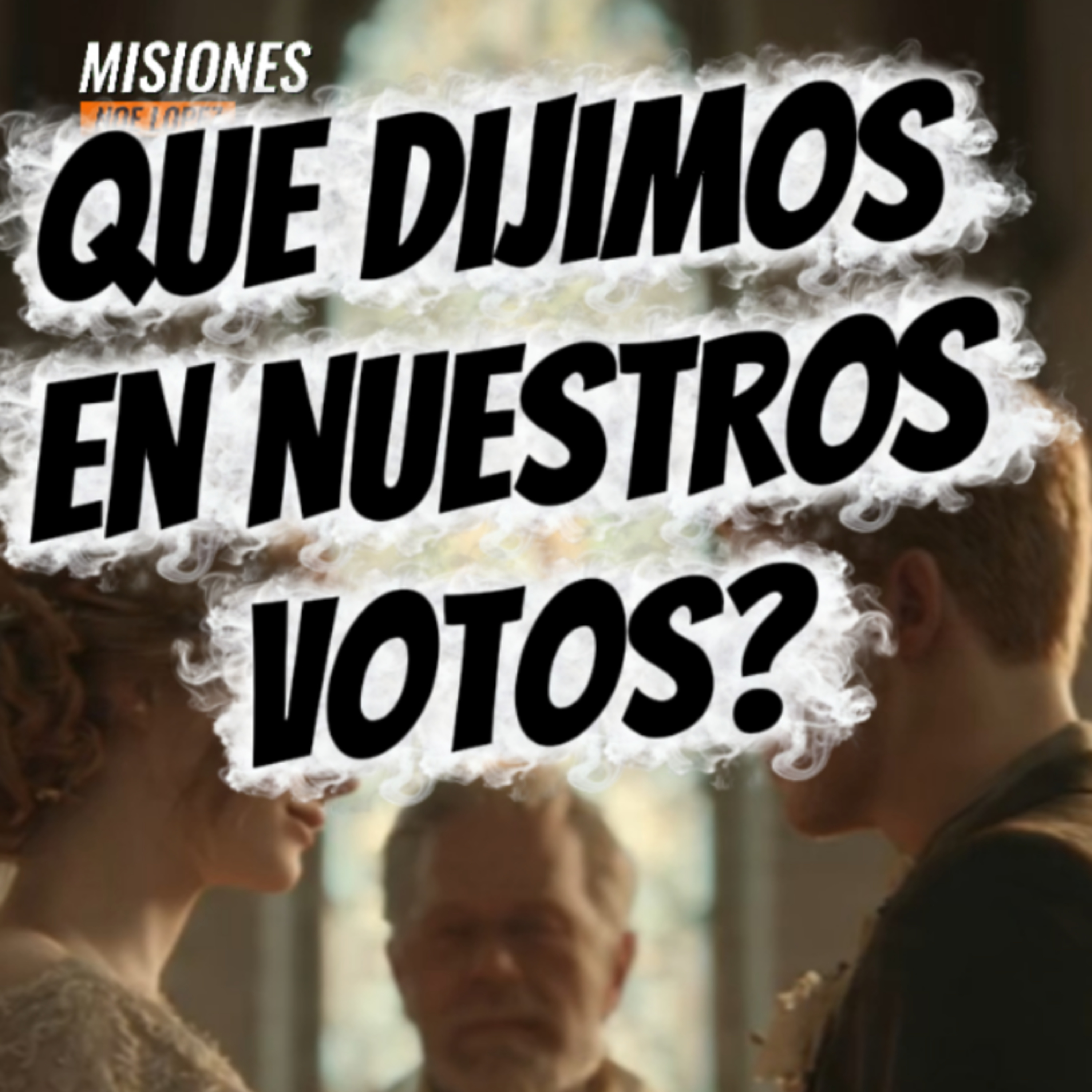 #14 💘 "QUE DIJIMOS EN NUESTROS VOTOS?"💞 👉Sigue La Serie en 🔴YouTube/NoeLopezOficial #bodas episode artwork