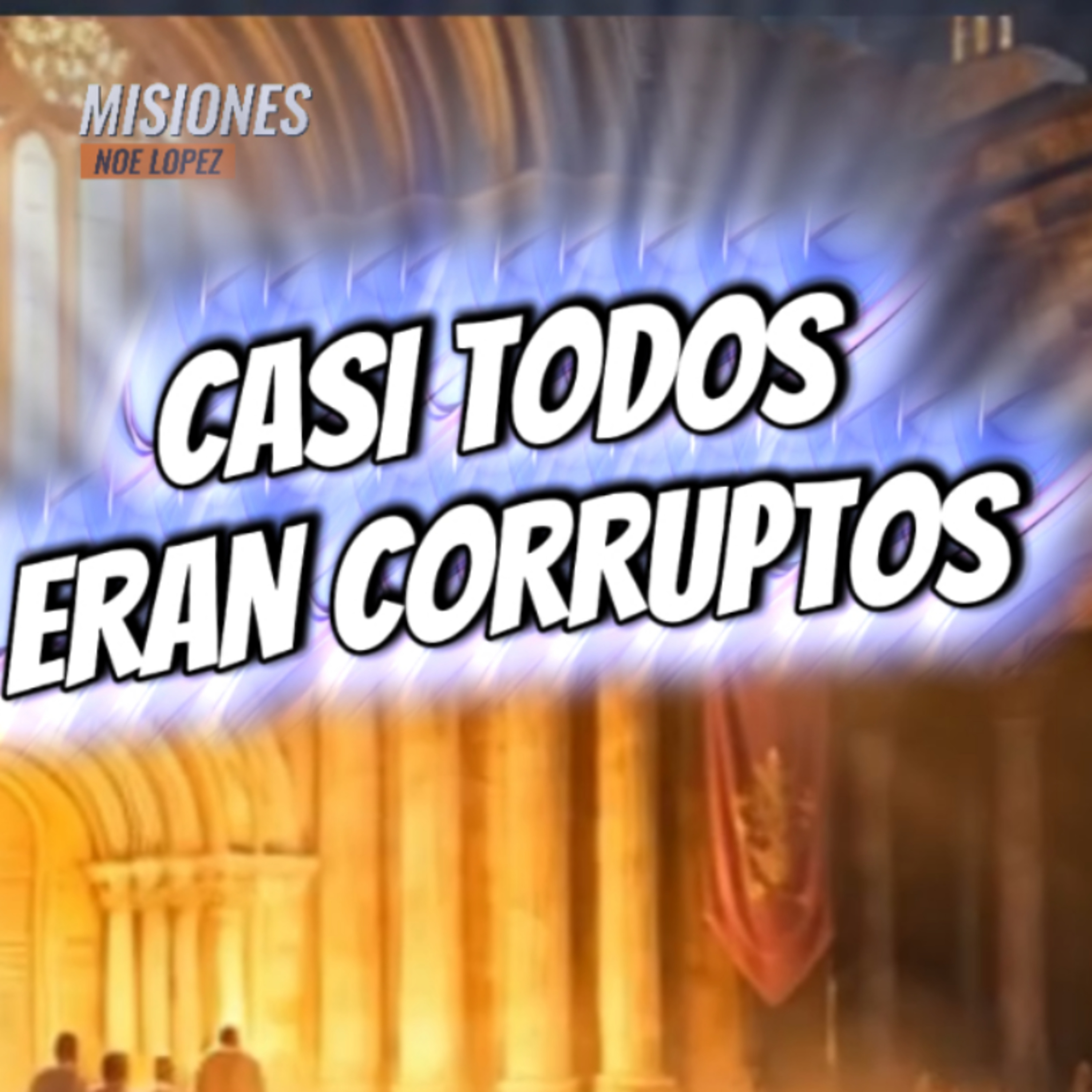 #14 😅 "CASI TODOS ERAN CORRUPTOS" 👀 👉Sigue La Serie en 🔴YouTube/NoeLopezOficial #apariencias episode artwork