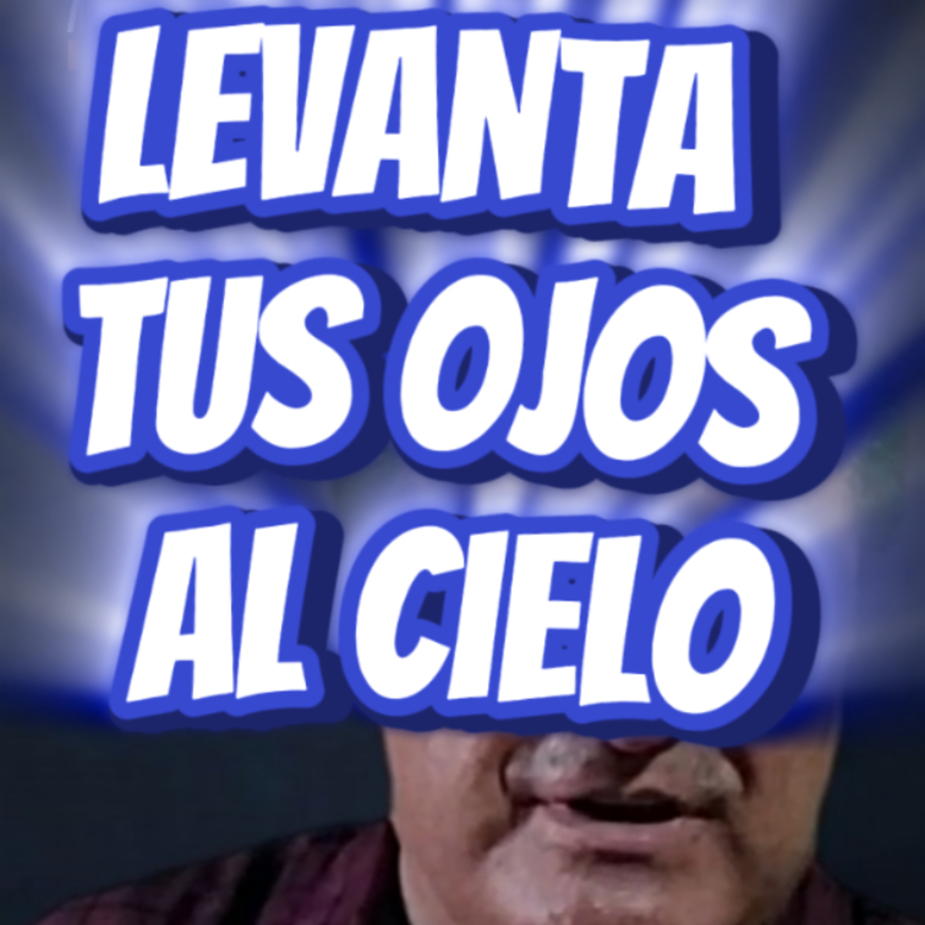#18 👀 "LEVANTA TUS OJOS AL CIELO" ✝️ 👉Sigue La Serie en 🔴YouTube/NoeLopezOficial  #cielo episode artwork
