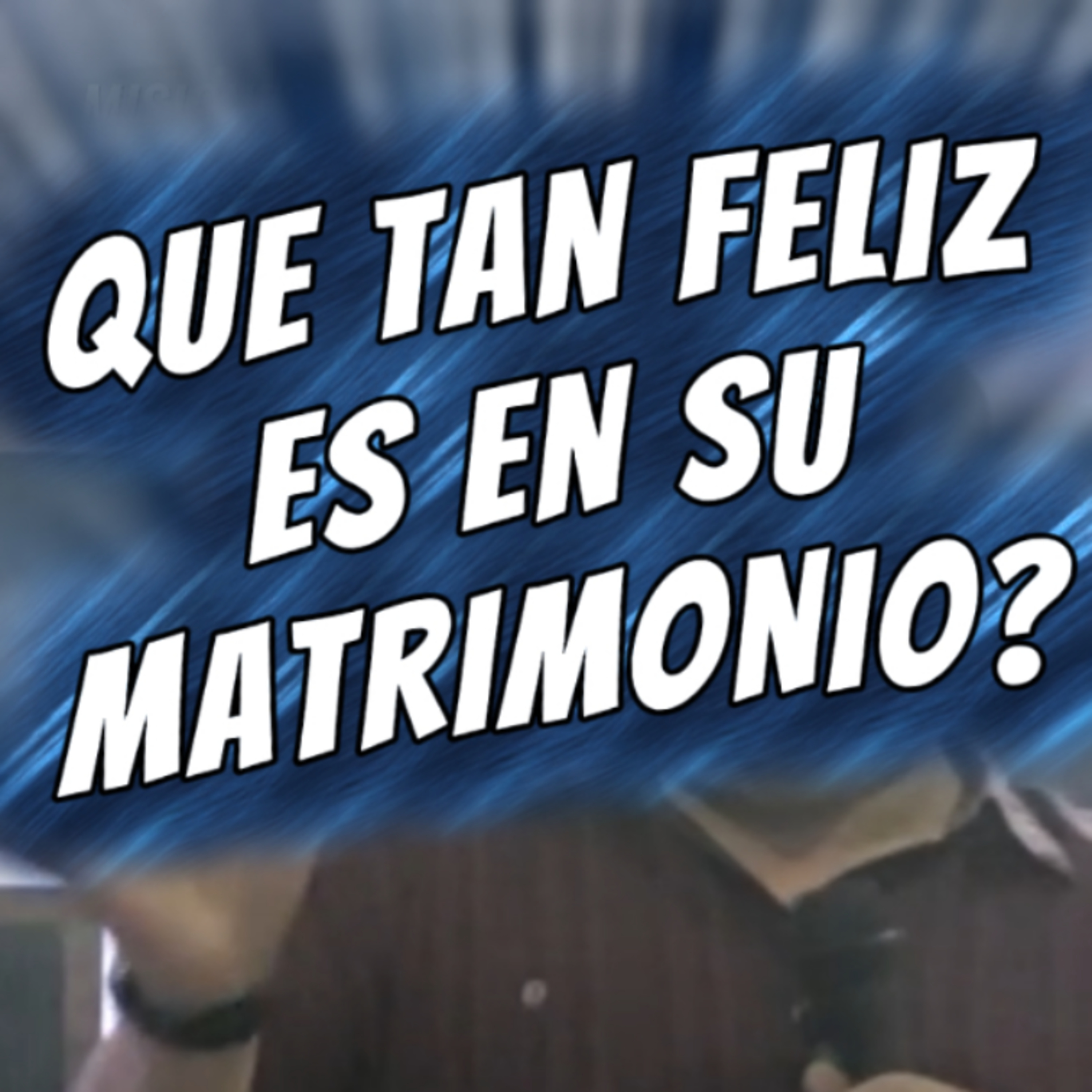#14 💍 "QUE TAN FELIZ ES EN SU MATRIMONIO?" 💞 ❤️ Sigue La Serie #matrimonios episode artwork