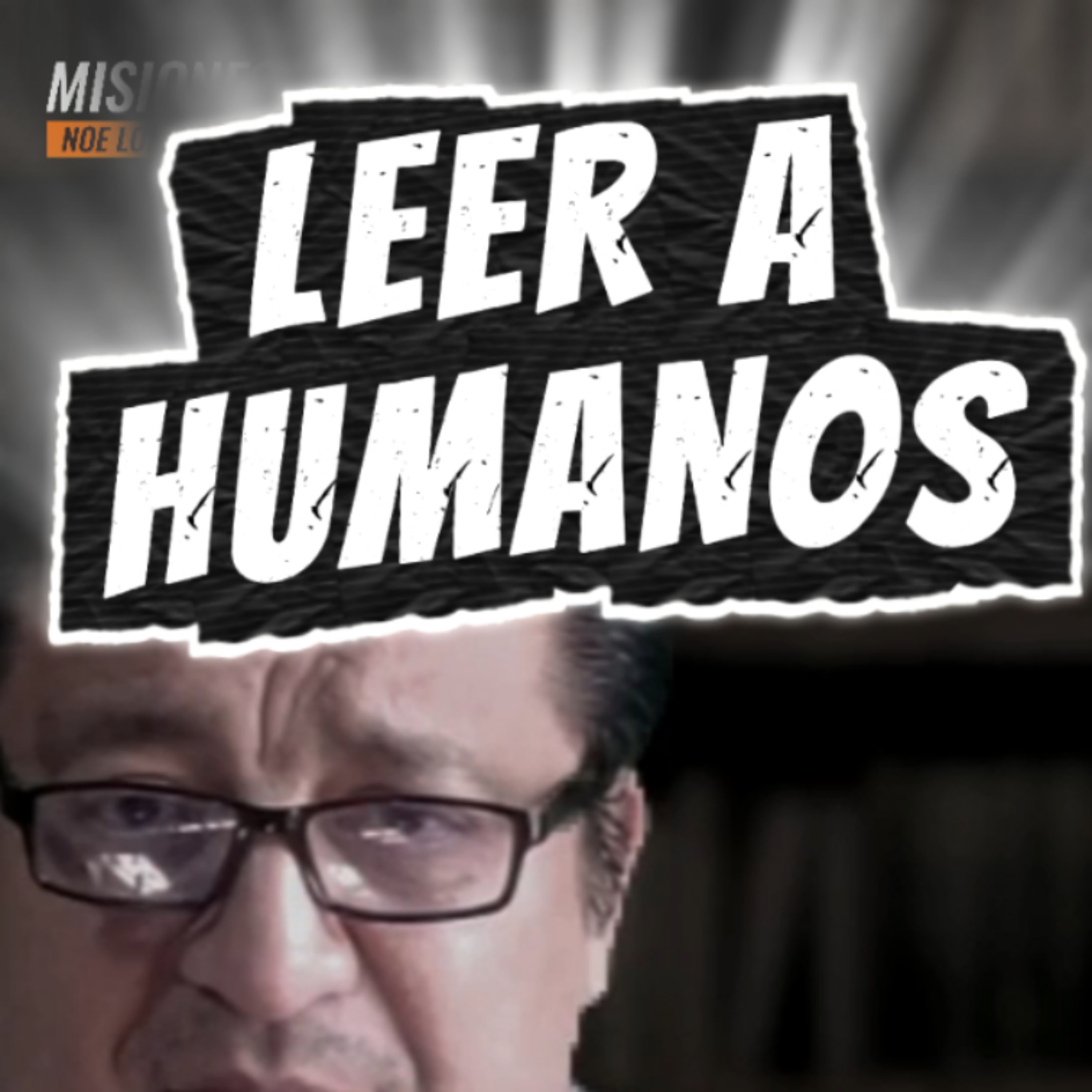 #1 🎭 "COMO LEER A HUMANOS" 👥 Sigue Toda La Serie en YouTube/NoeLopezOficial  #caraaccara episode artwork
