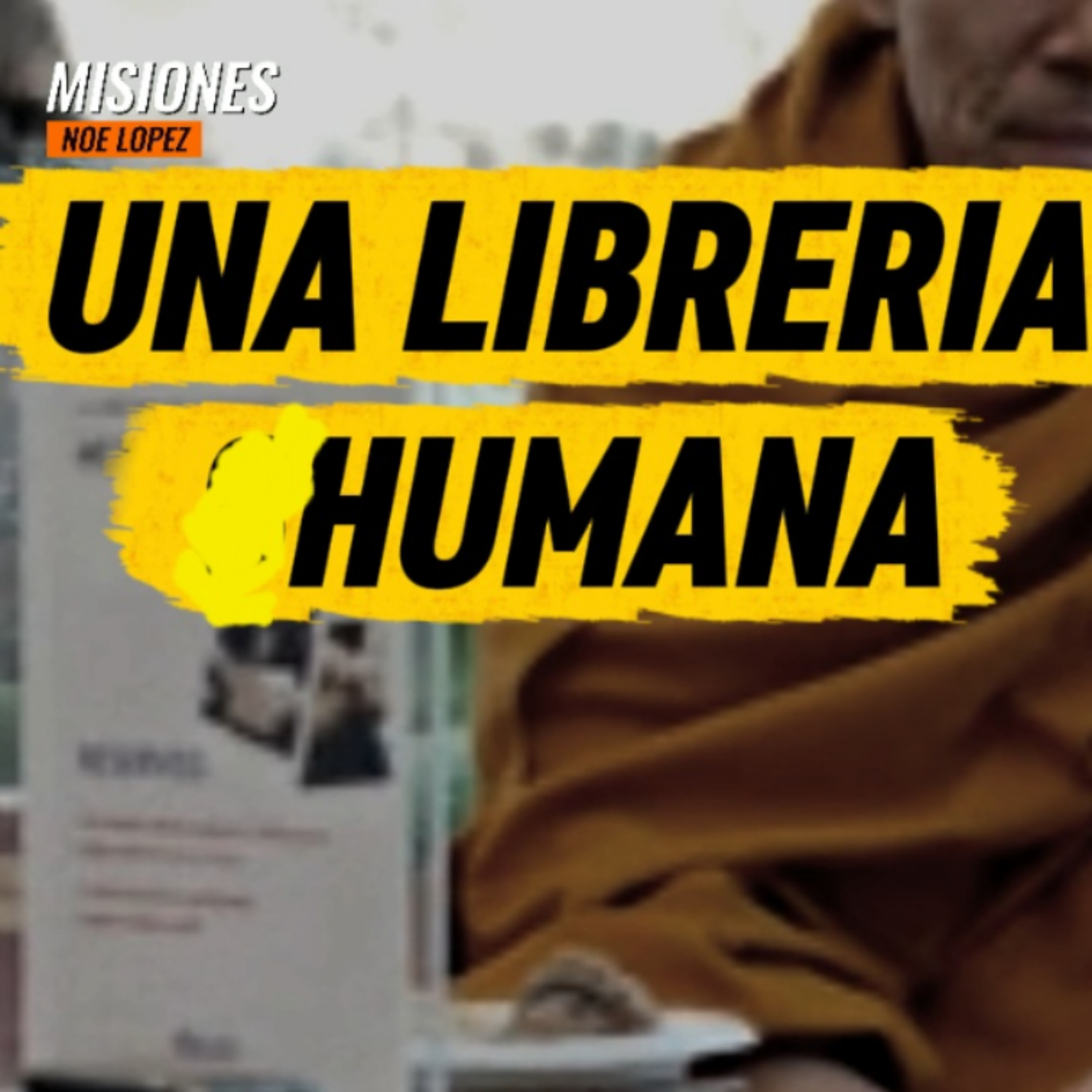 #2 📚 "UNA LIBRERIA HUMANA" 👥 Sigue Toda La Serie en YouTube/NoeLopezOficial  #caraaccara episode artwork