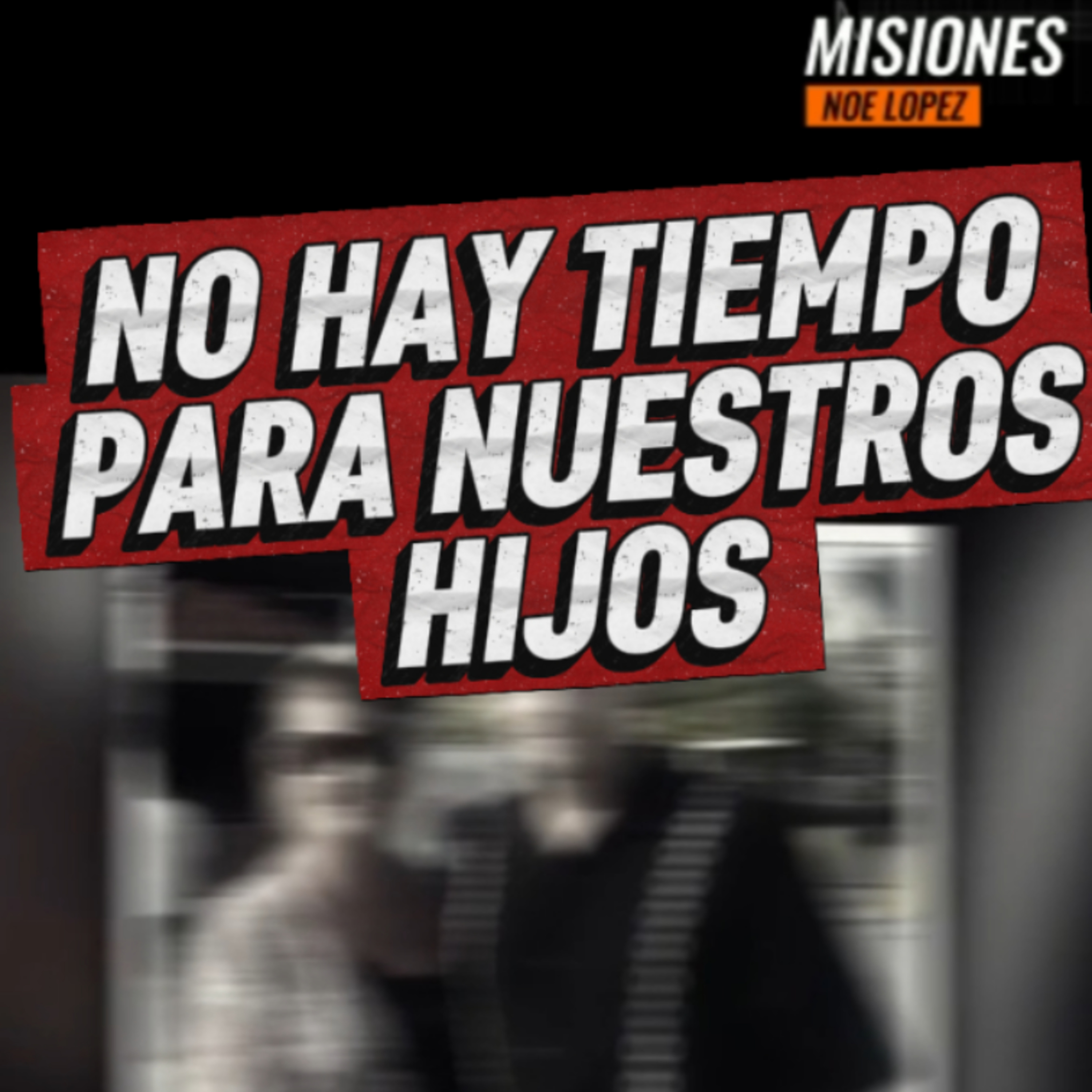 #4 👨🏻‍💼👩🏻‍💼 "NO HAY TIEMPO PARA NUESTROS HIJOS"👶🏻 🎯Sigue Toda La Serie en  #padres episode artwork