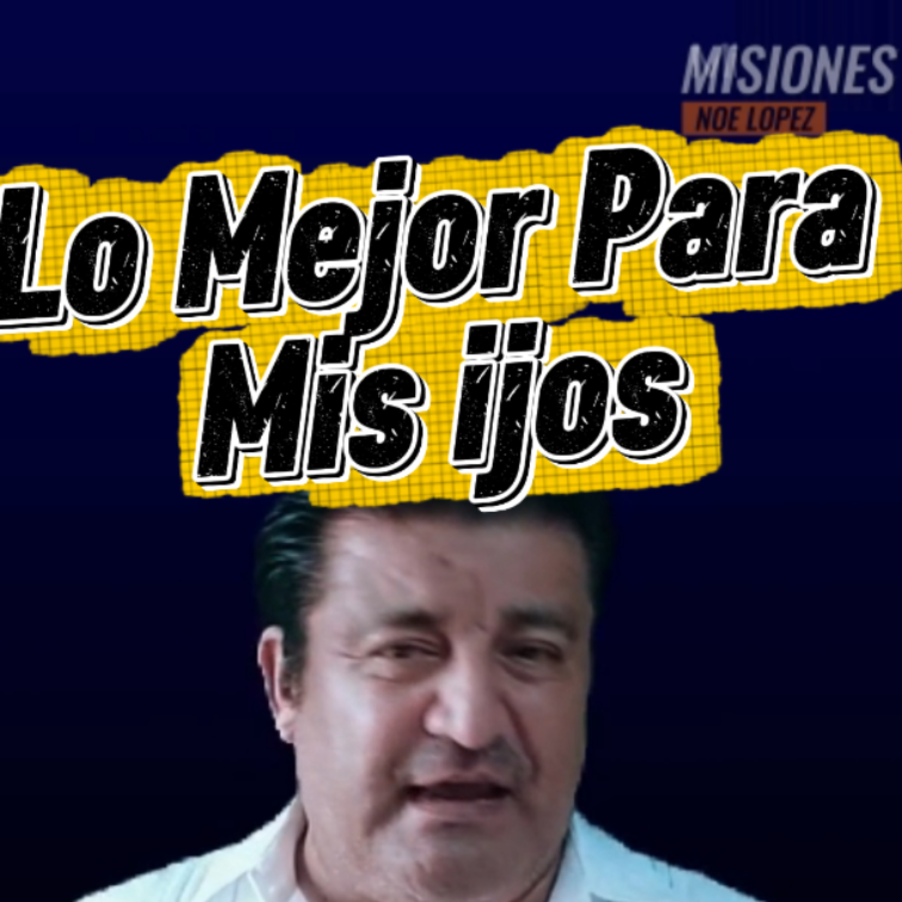 #10 👩🏻‍💼 "LO MEJOR PARA MIS HIJOS" 🙆🏻 🎯Sigue Toda La Serie en YouTube/NoeLopezOficial #hijos episode artwork