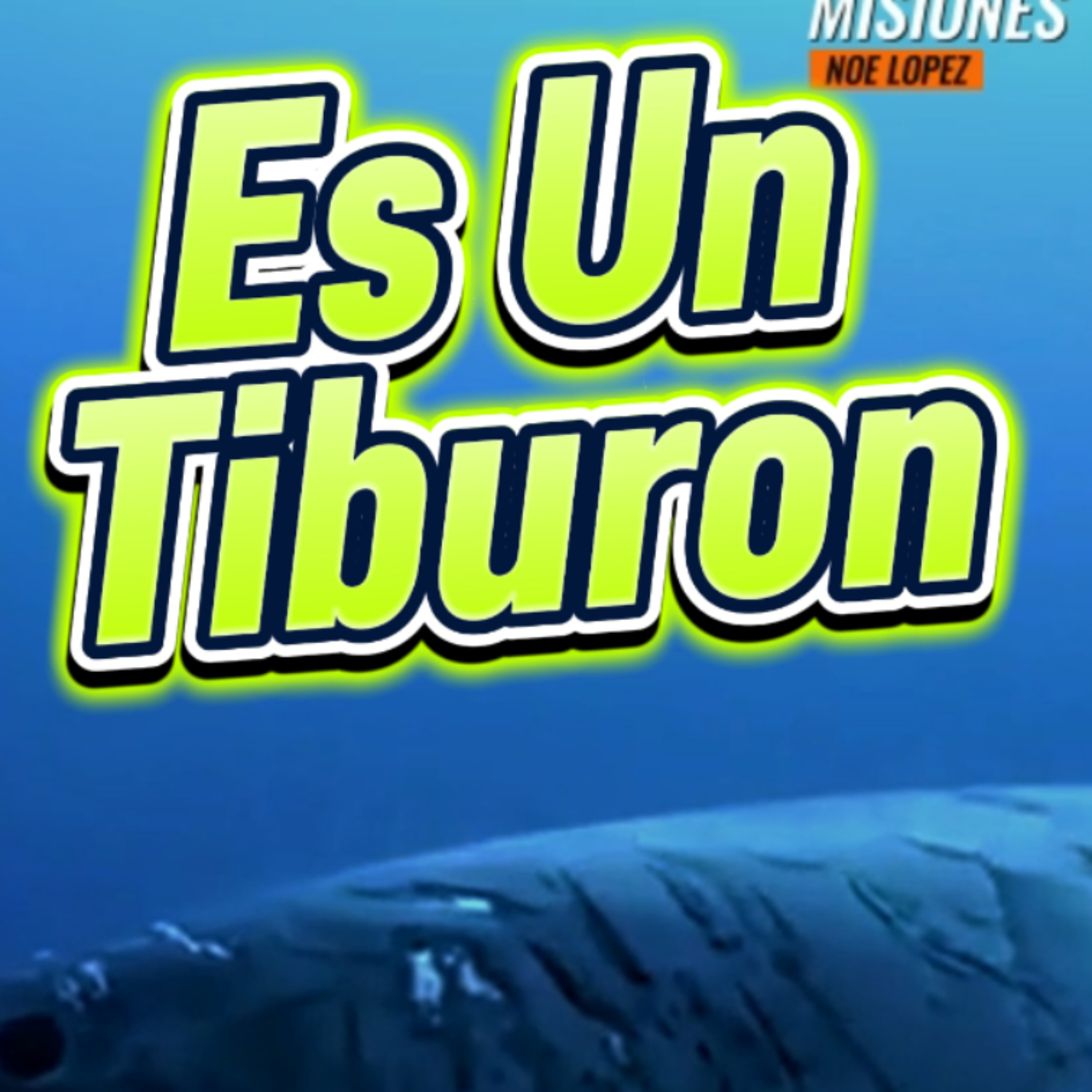 #1 🐋 "ES UN TIBURON"‼️ 🎯Sigue Toda La Serie en YouTube/NoeLopezOficial #tiburones episode artwork