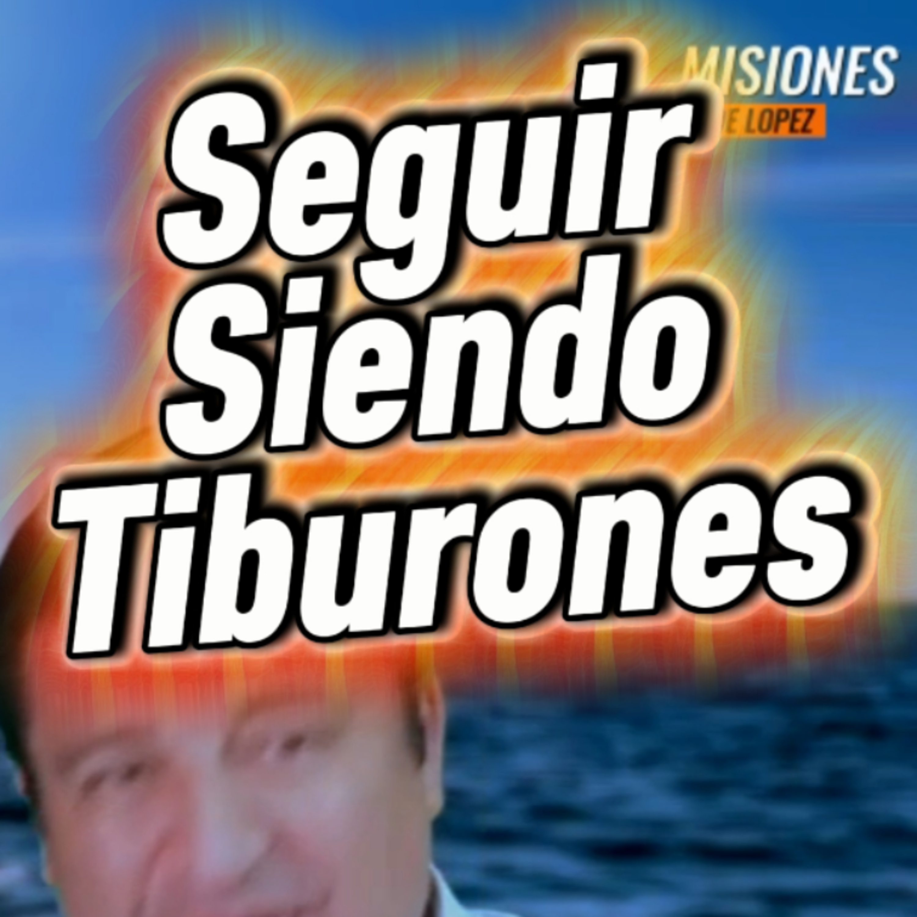 #8 🐋 "SEGUIR SIENDO TIBURONES" 🦈 🎯Sigue Toda La Serie en YouTube/NoeLopezOficial #tiburones episode artwork