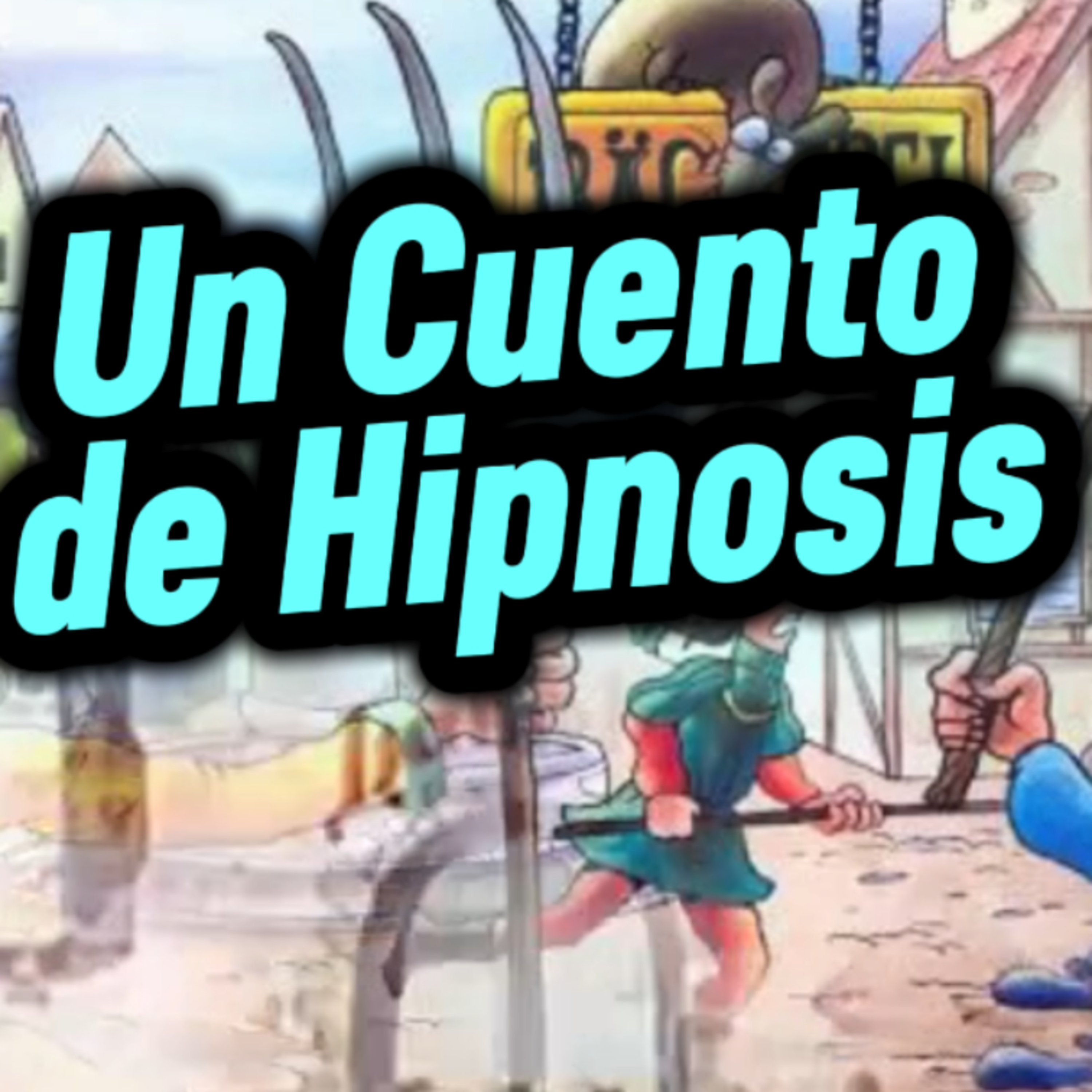 #2 😵‍💫 "UN CUENTO DE HIPNOSIS" 🐍 🎯Sigue Toda La Serie en YouTube/NoeLopezOficial #cuentos episode artwork