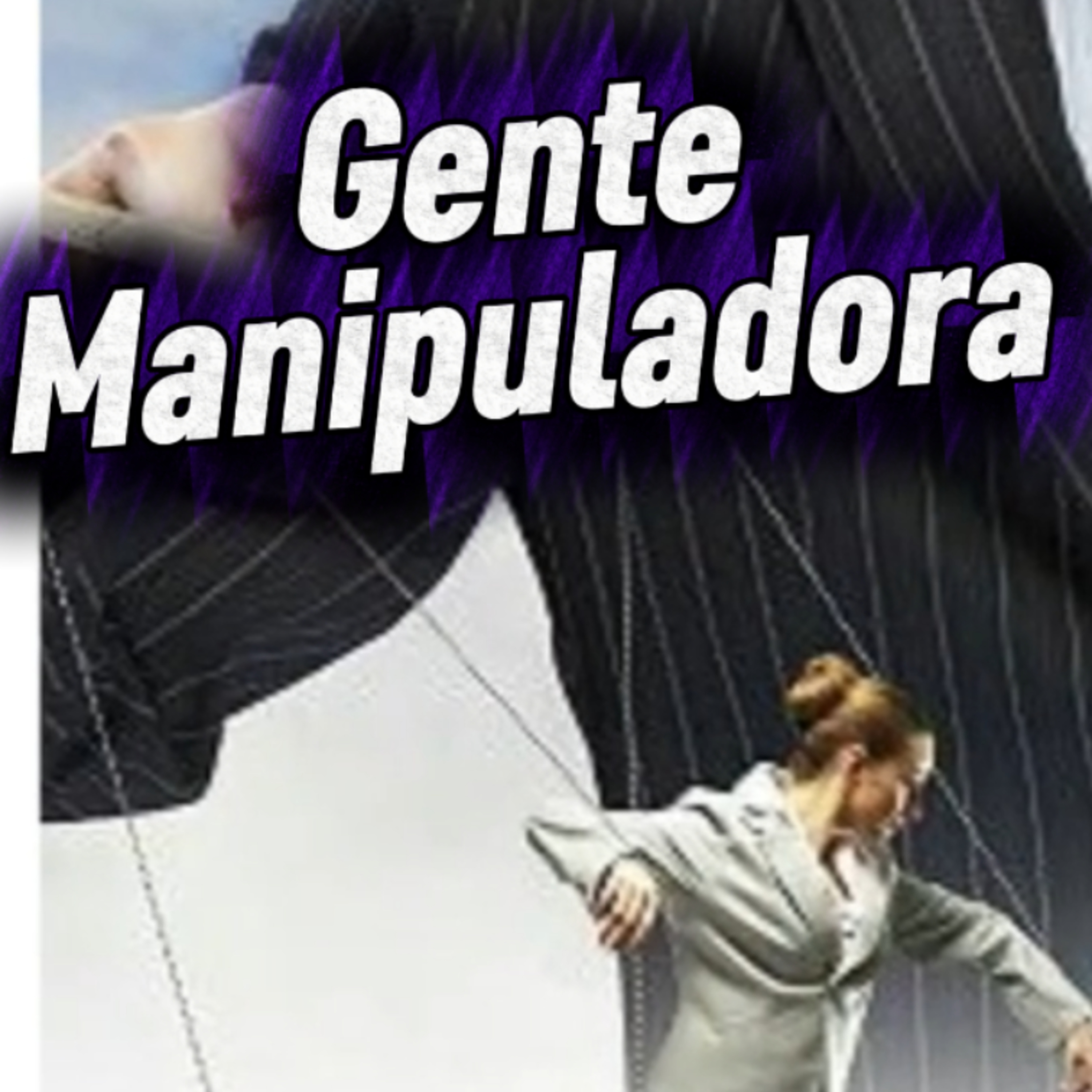 #13 😥 "GENTE MANIPULADORA" 🤹🏻 🎯Sigue Toda La Serie en YouTube/NoeLopezOficial #manipuladores episode artwork