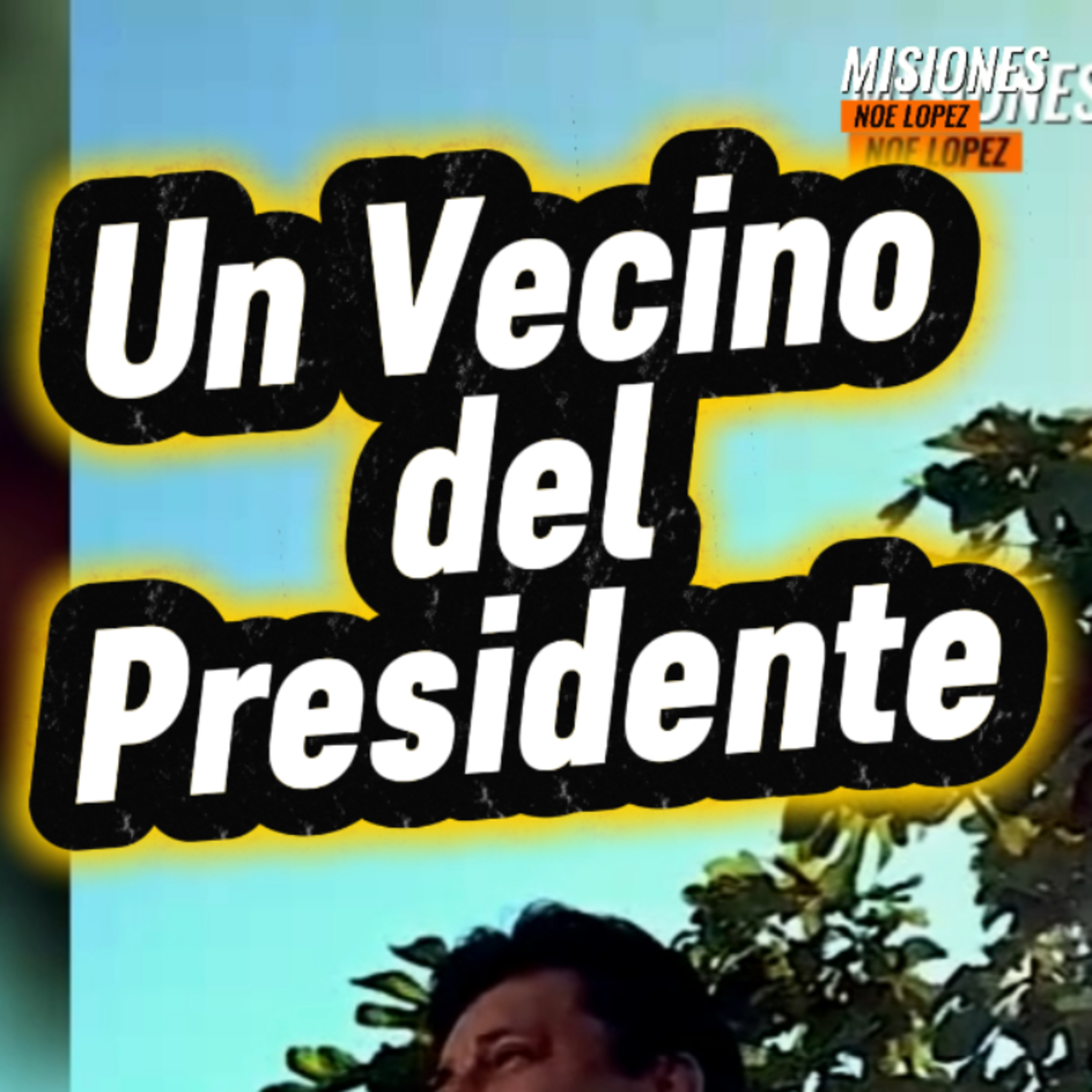 #4 🤴🏻 "UN VECINO DEL PRESIDENTE" 👀 🎯Sigue Toda La Serie en YouTube/NoeLopezOficial #vecinos episode artwork