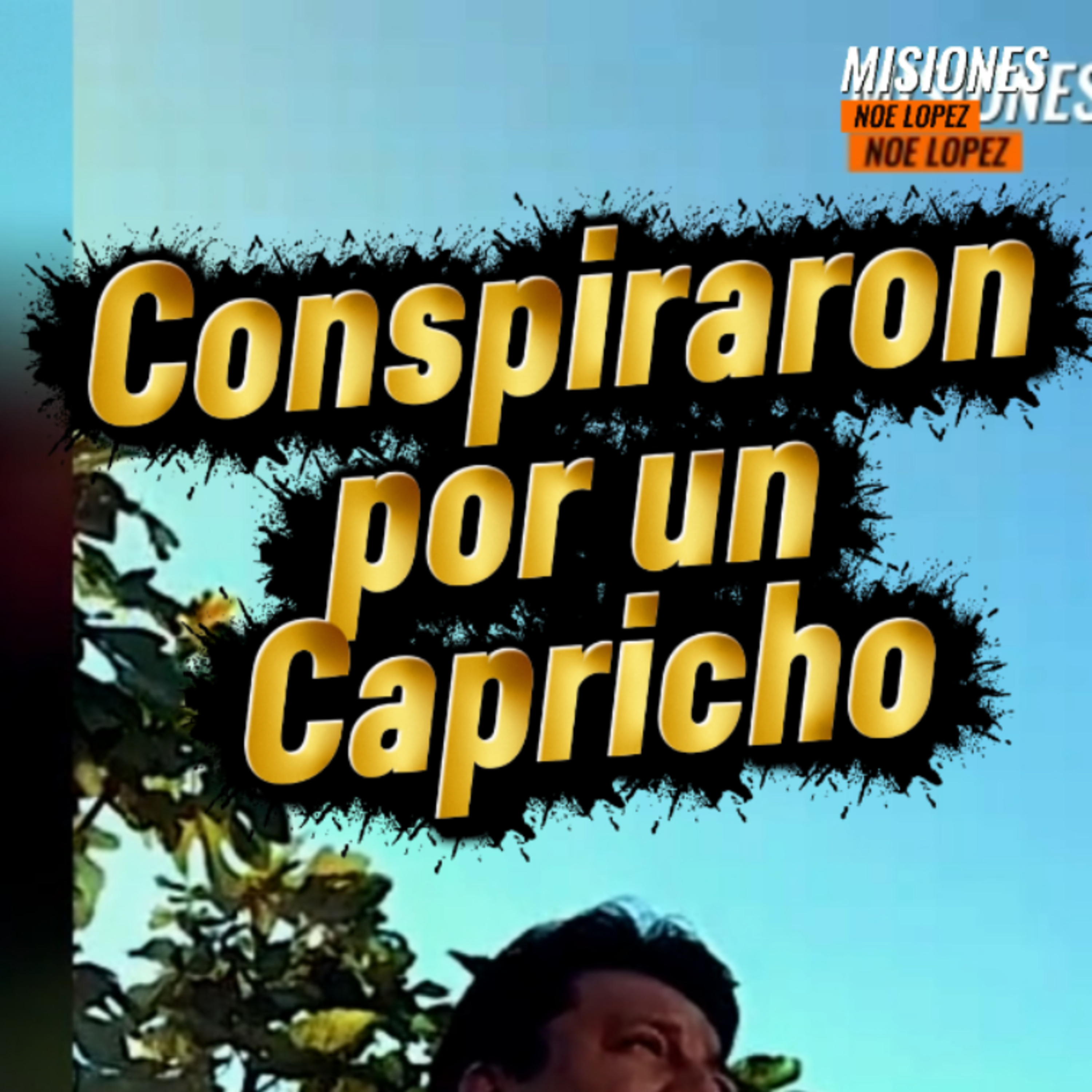 #11 🤴🏻 "CONSPIRARON POR UN CAPRICHO" 📛 🎯Sigue Toda La Serie #caprichos episode artwork
