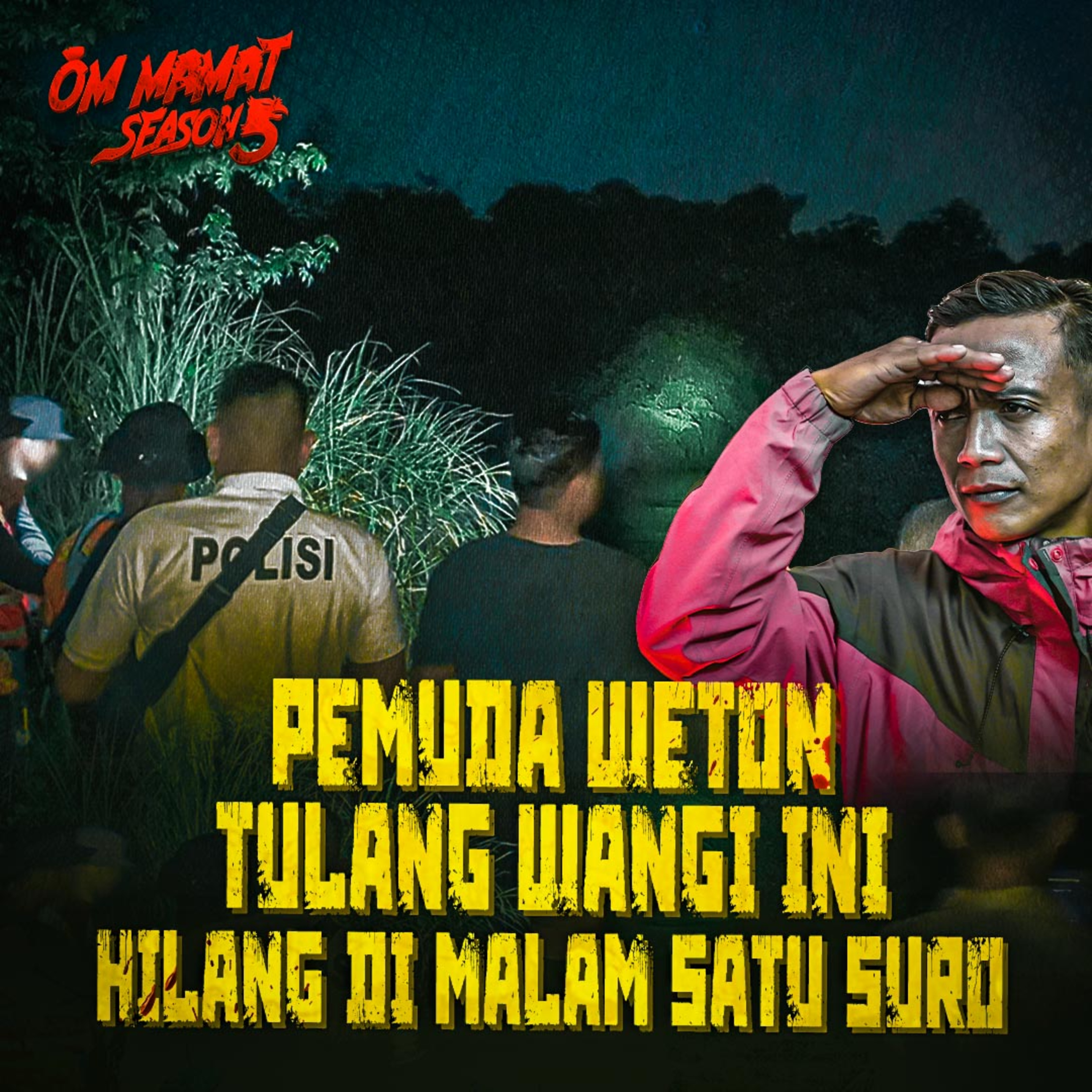187. Malam Satu Suro Pria Ini Dicari Sekampung Setelah Hilang Misterius Berhari-hari - OM MAMAT SEASON 5 episode artwork