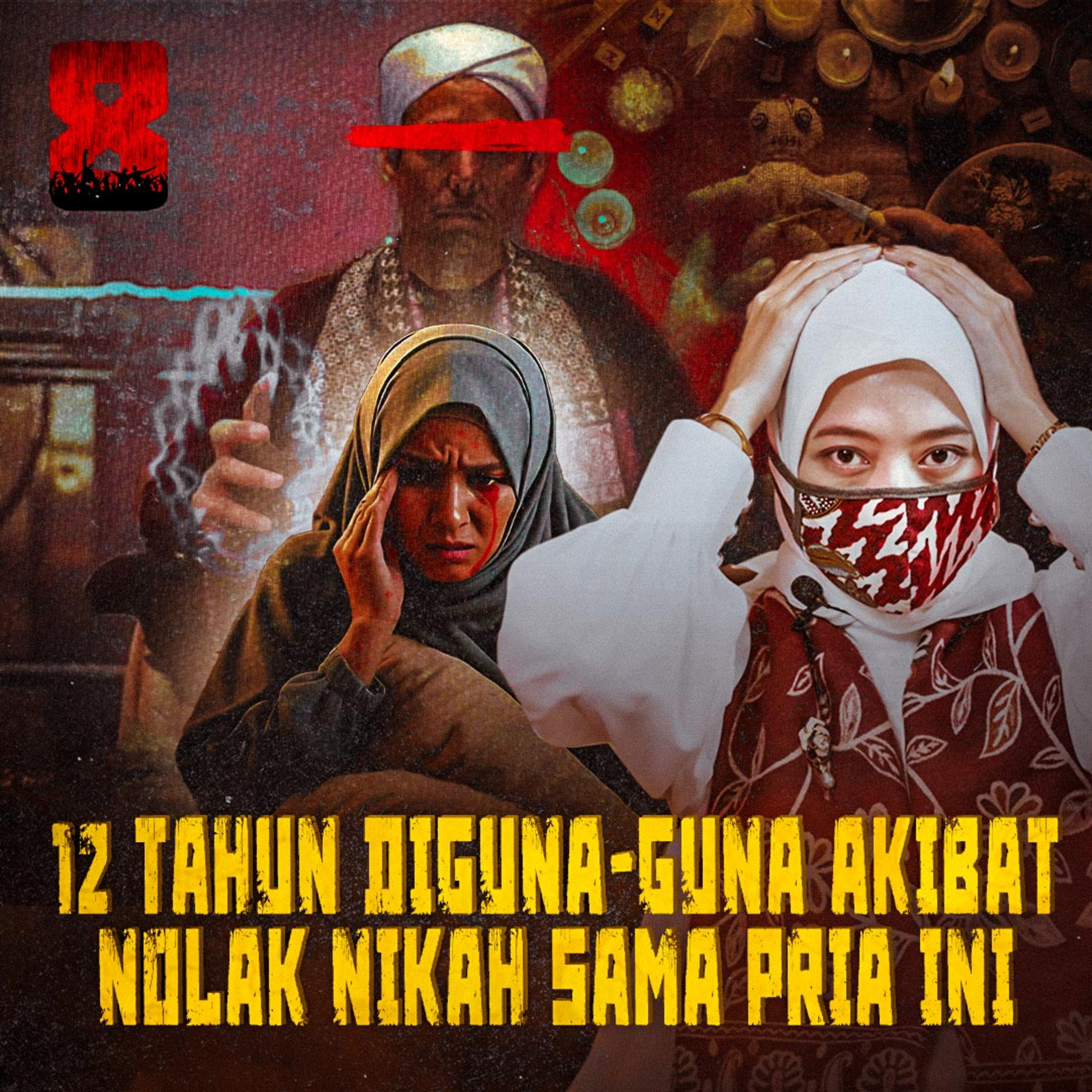 281. Cinta Ditolak Sihir Bertindak! Wanita ini 12 Tahun Kena Guna-Guna Dari Timur Tengah episode artwork
