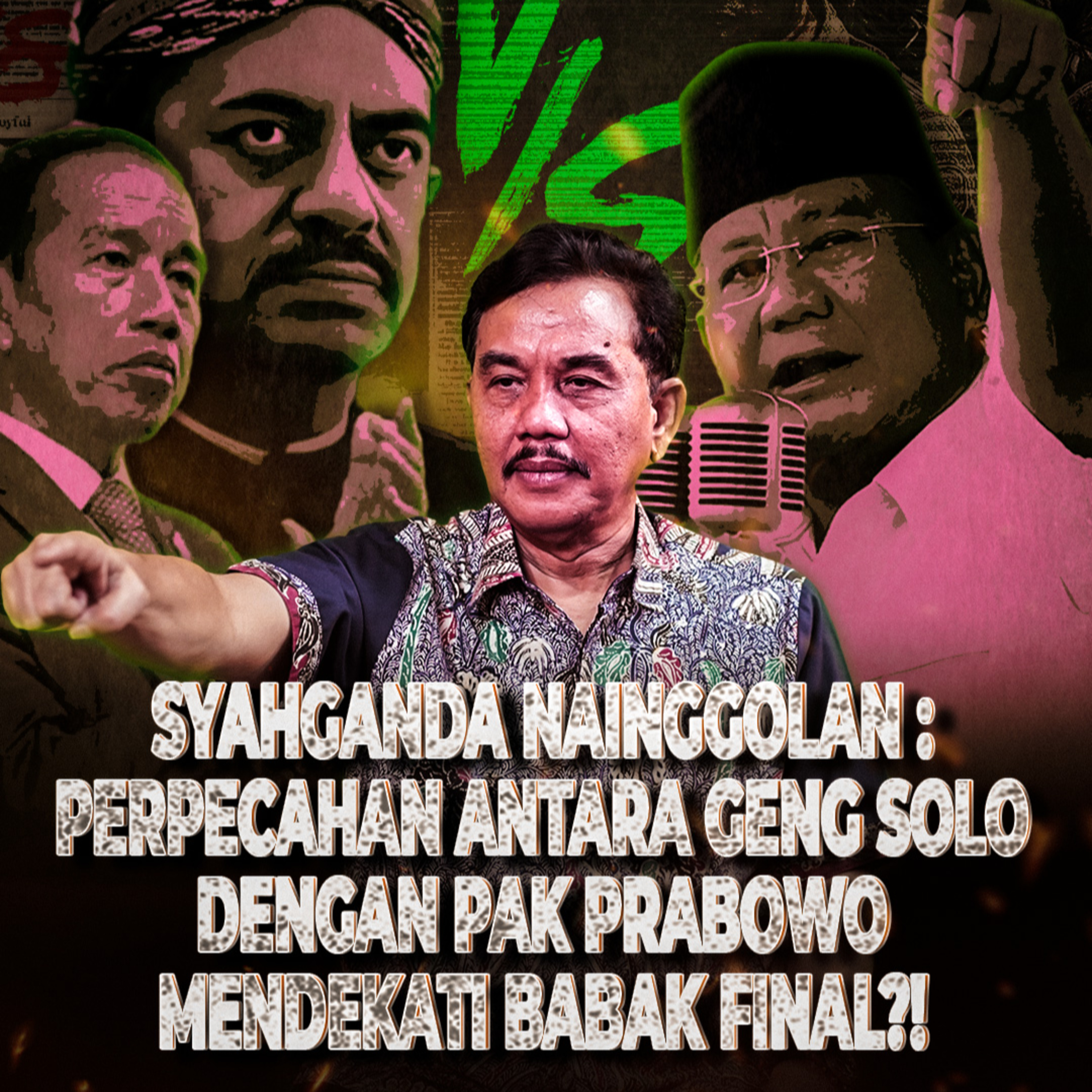 324. SUDAH DI UJUNG TANDUK? KISAH DIBALIK GENG SOLO VS PRABOWO episode artwork