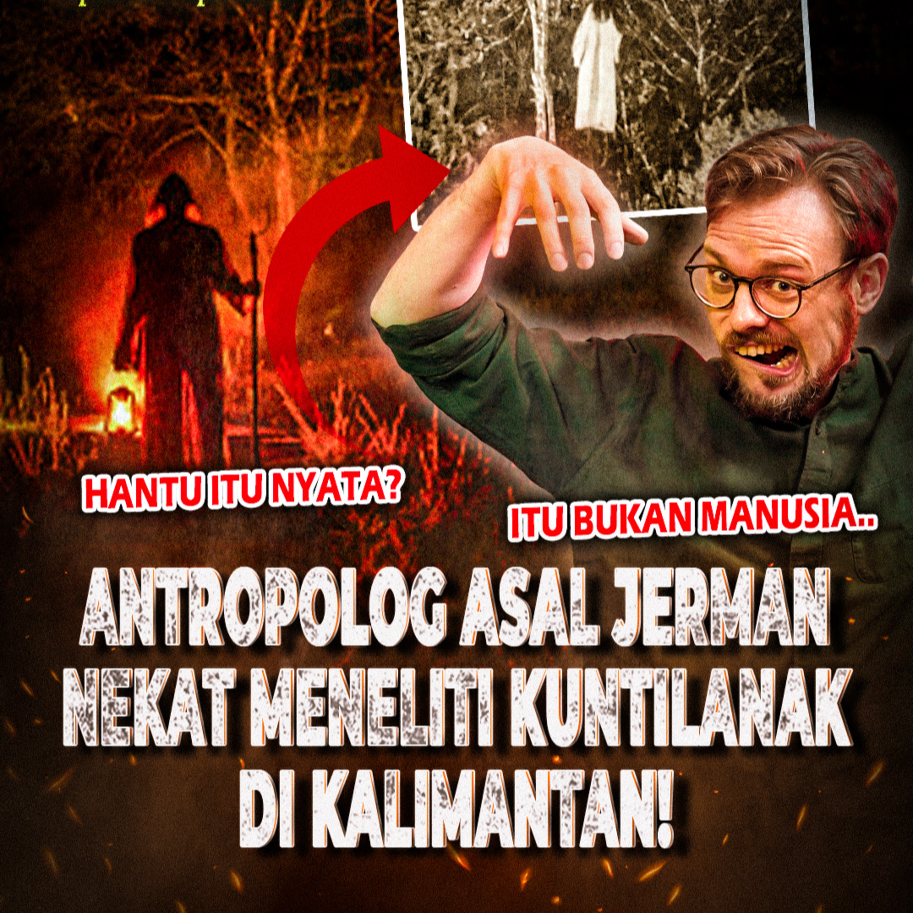 417. KUNTILANAK PERTAMA DI INDONESIA? ANTROPOLOG JERMAN NEKAT TELITI KUNTILANAK DI KALIMANTAN episode artwork