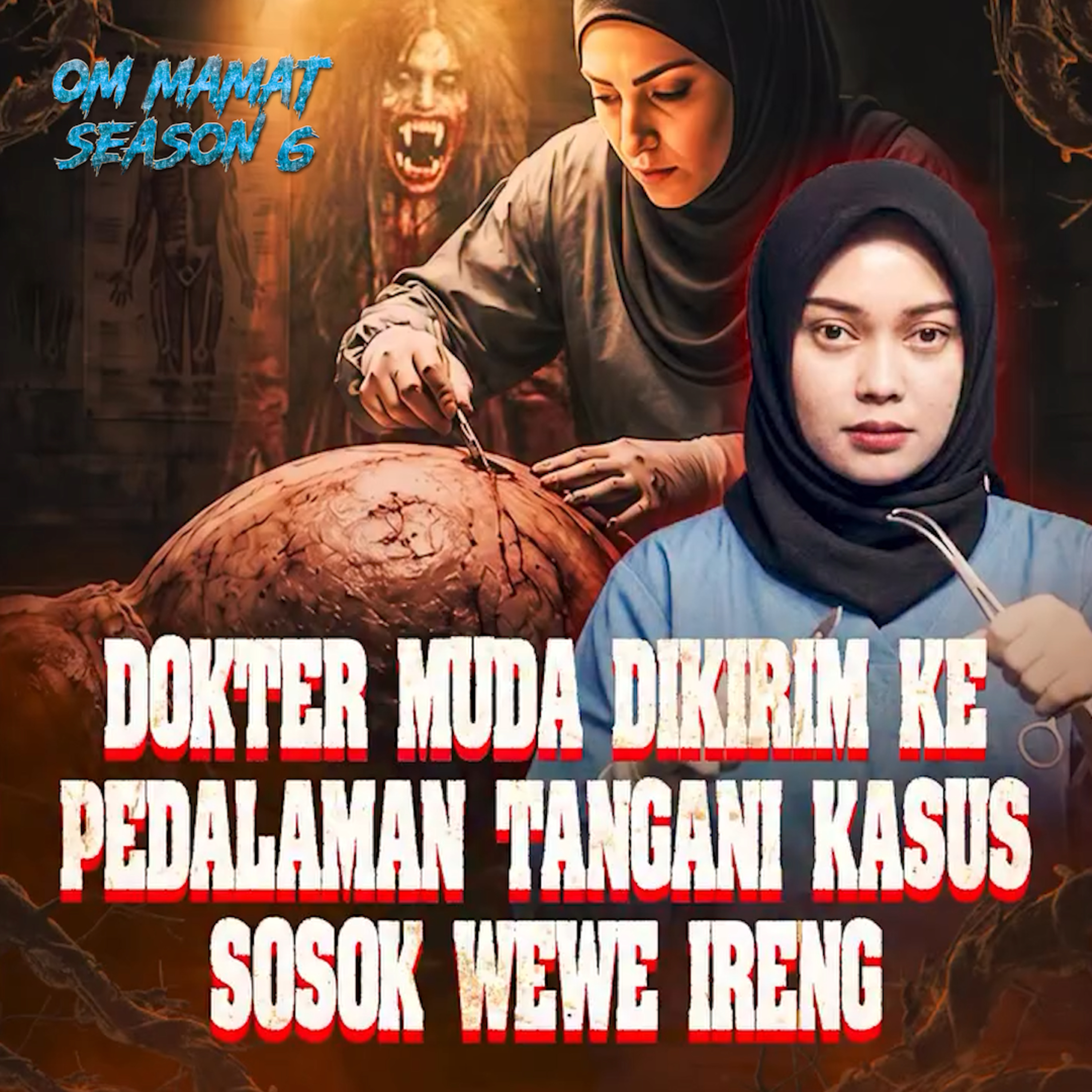 481. HOROR! DOKTER MUDA CANTIK DIKIRIM KE PEDALAMAN TANGANI MAYAT KADAVER DAN PASIEN MISTERIUS episode artwork