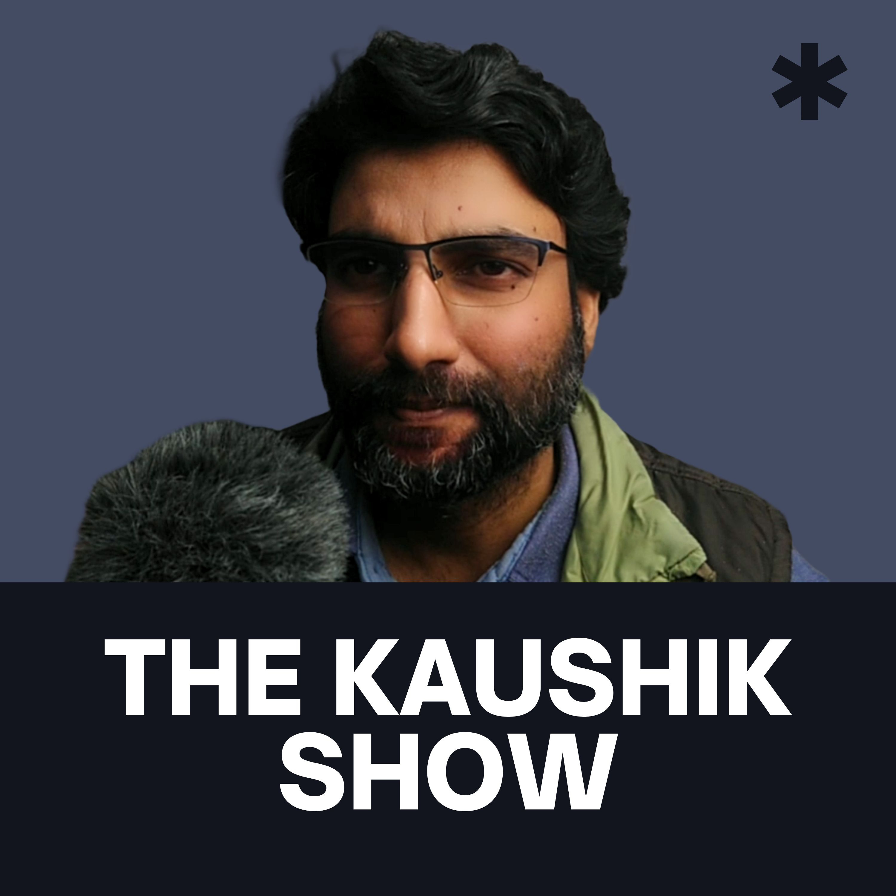 The Kaushik Show