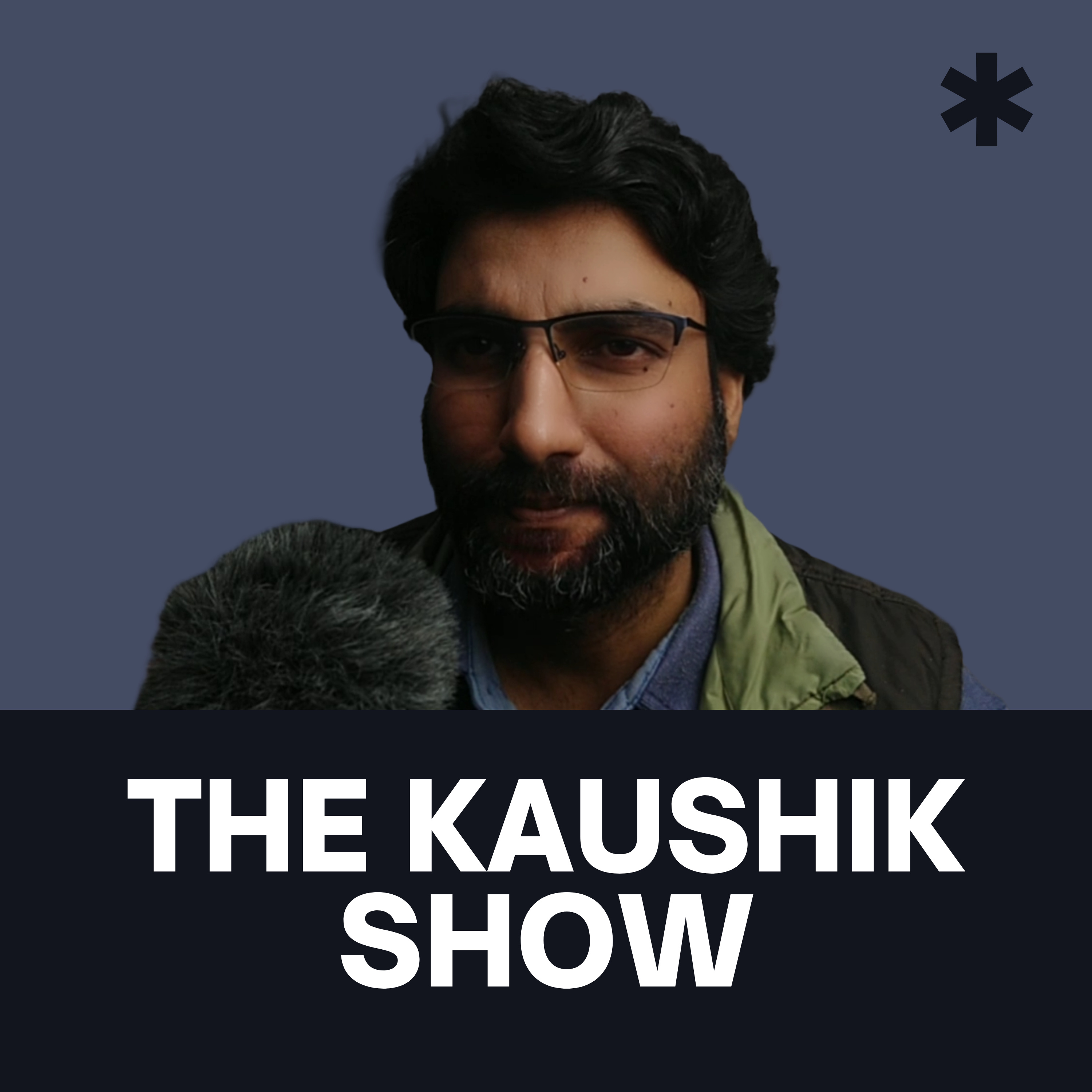 The Kaushik Show
