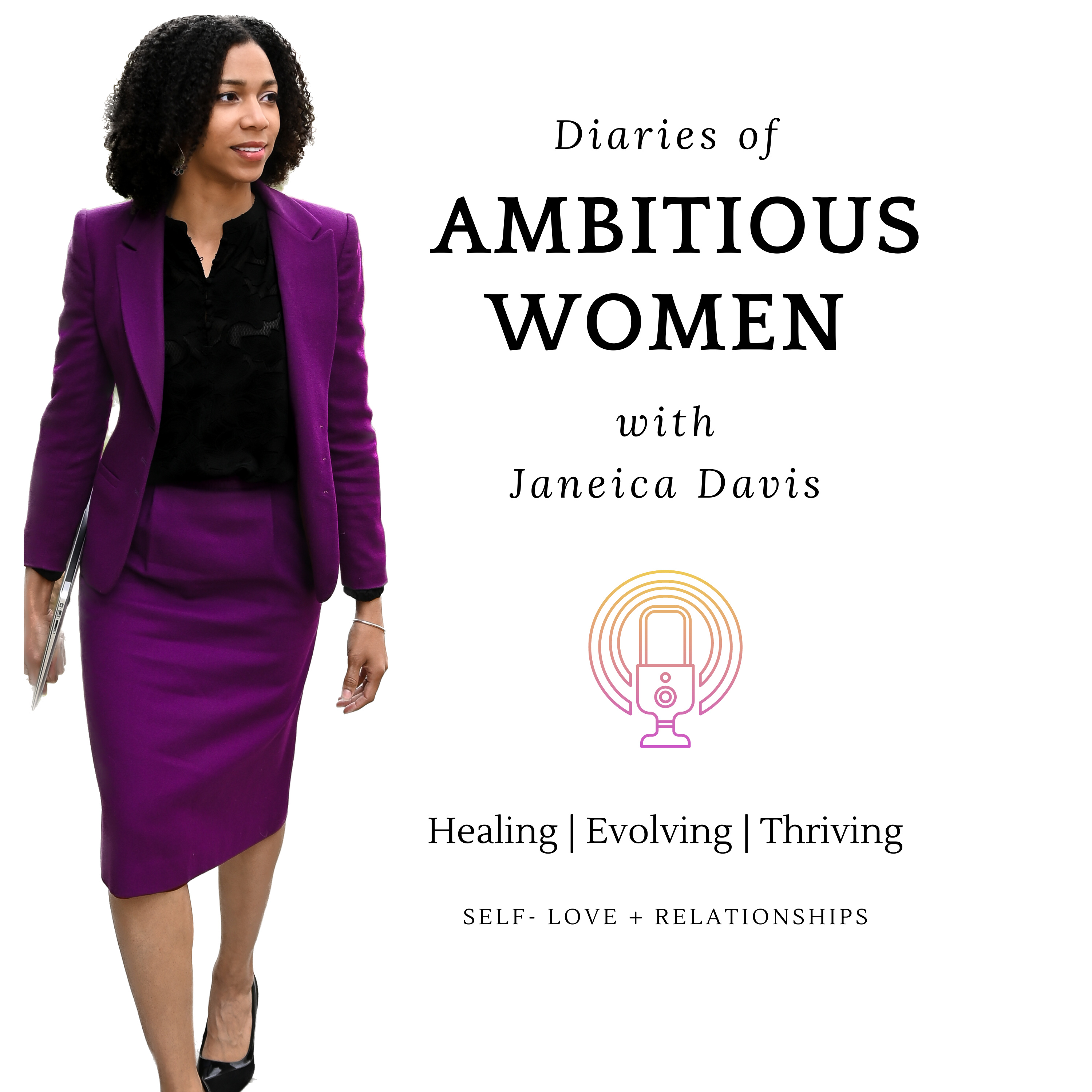 Diaries of Ambitious Women with Janeica Davis