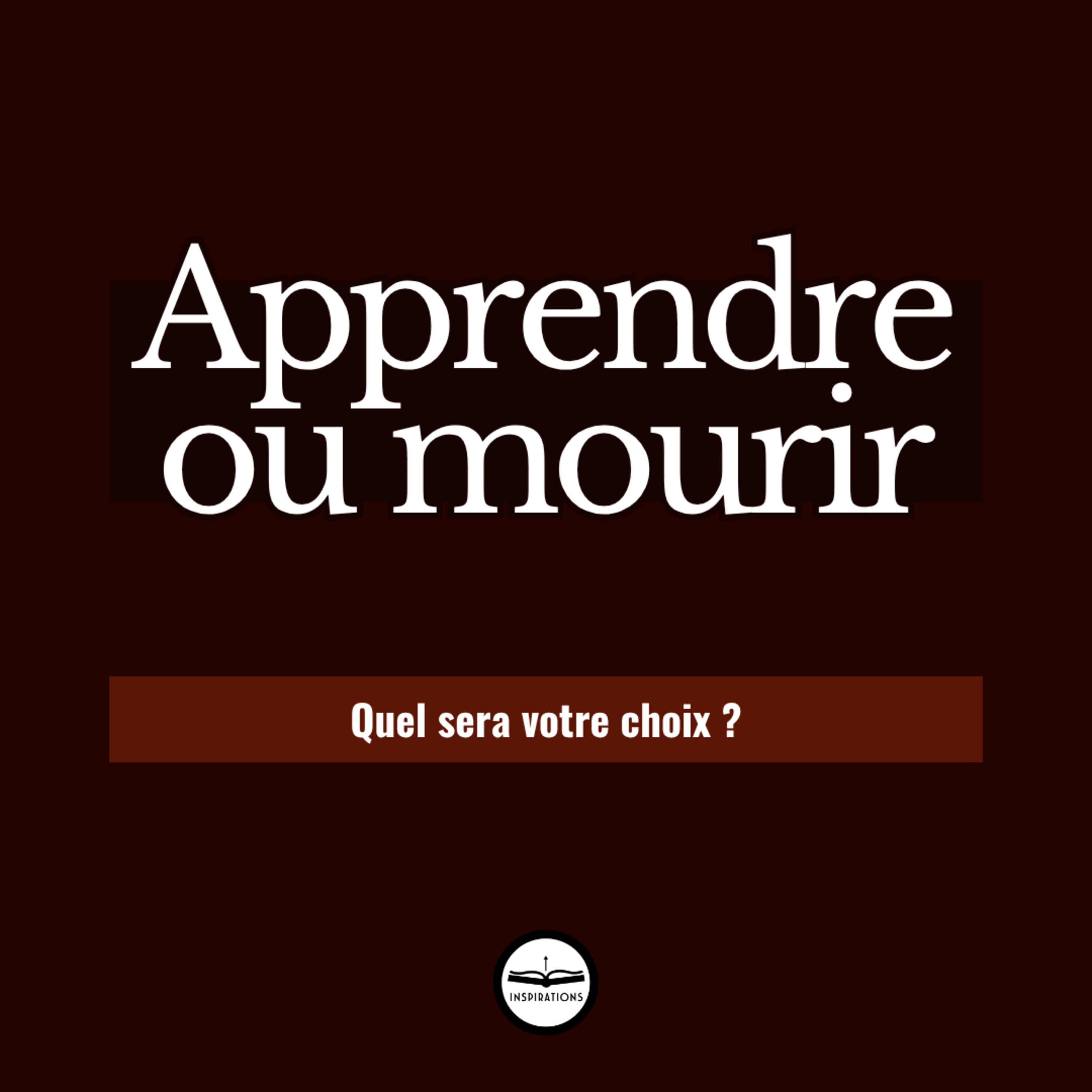 Apprendre ou mourir