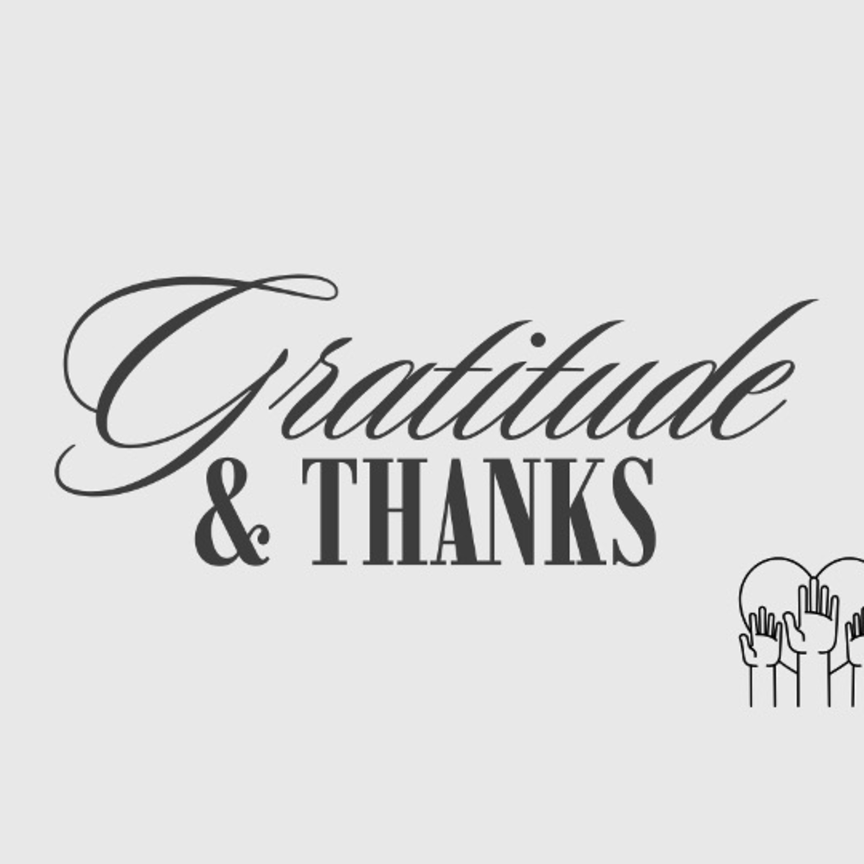 Gratitude & Thanks Part 1
