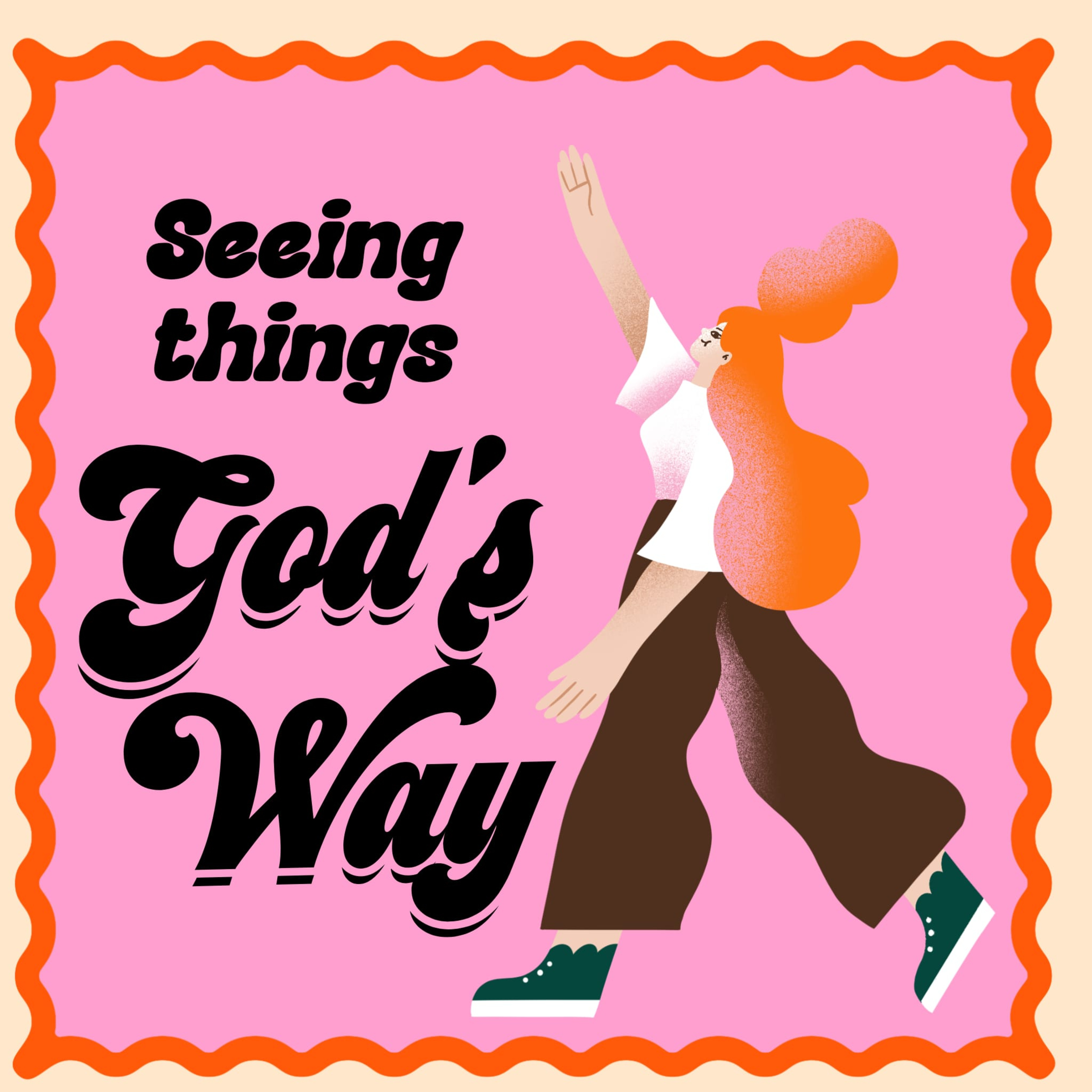 Seeing Things God's Way  episode artwork