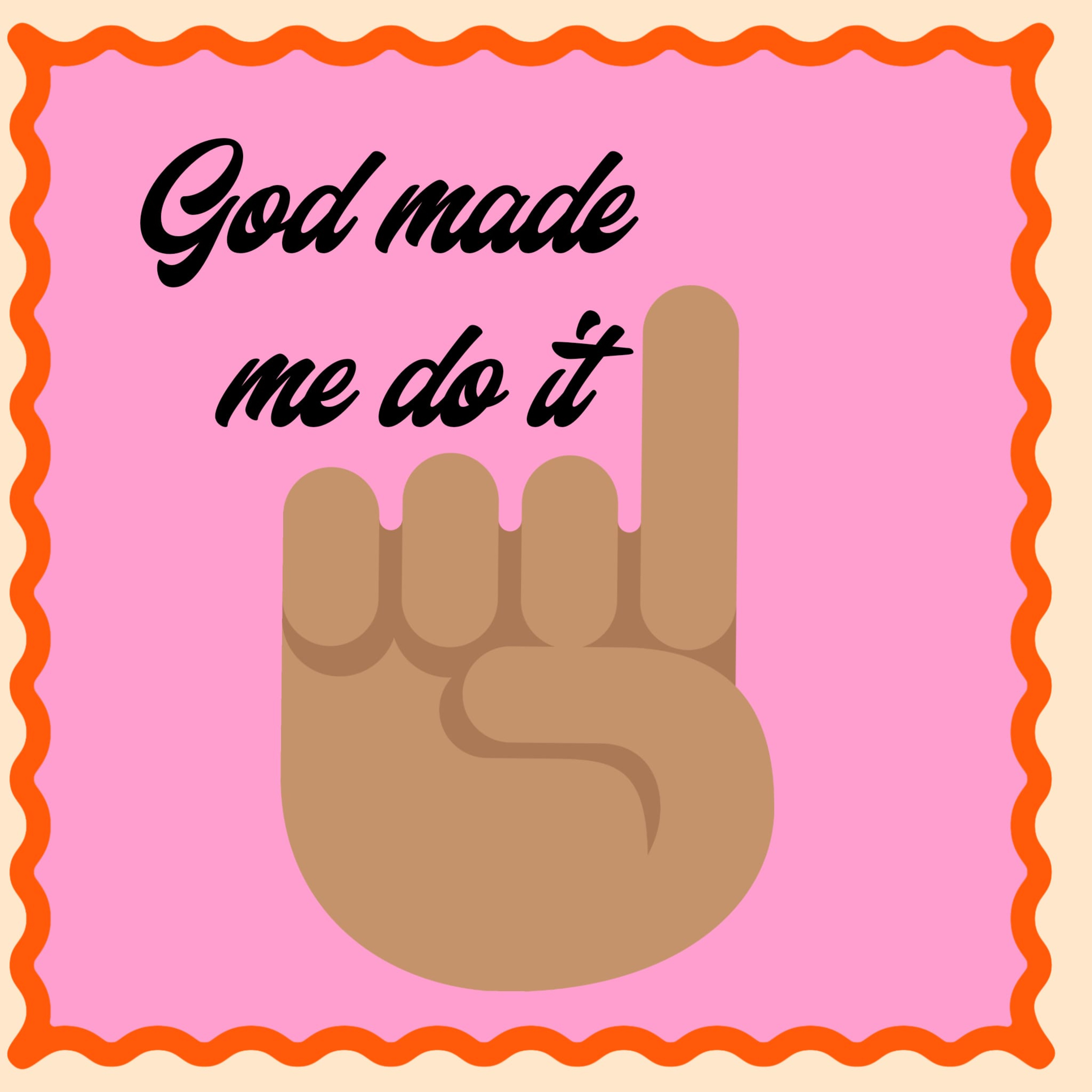 God Made Me Do It episode artwork