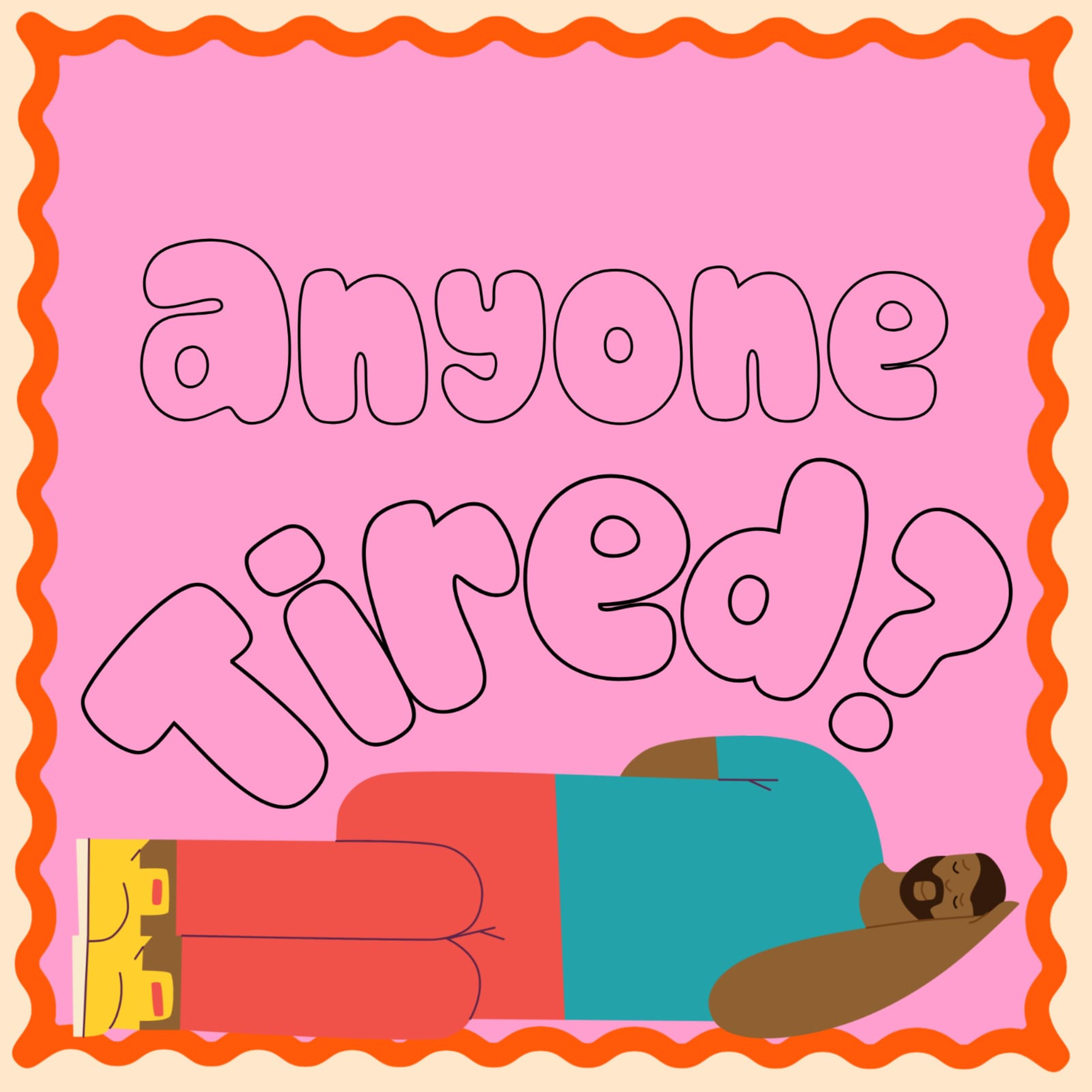 Anyone Tired? episode artwork