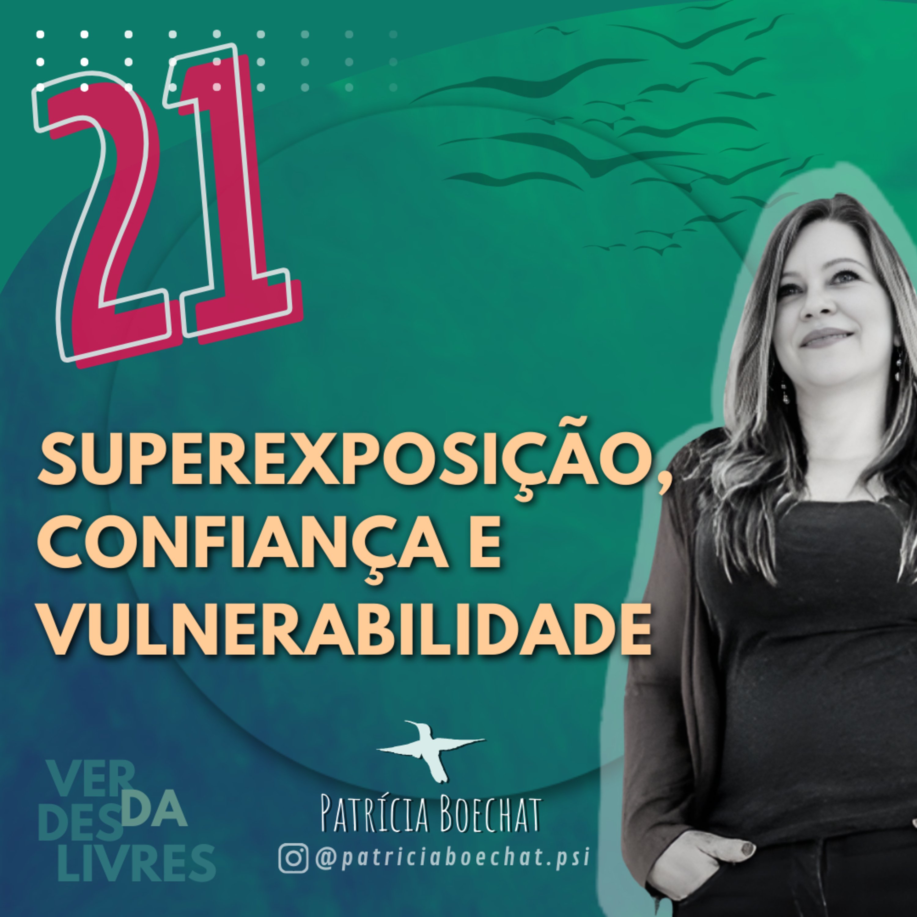 Superexposição, Confiança e Vulnerabilidade episode artwork