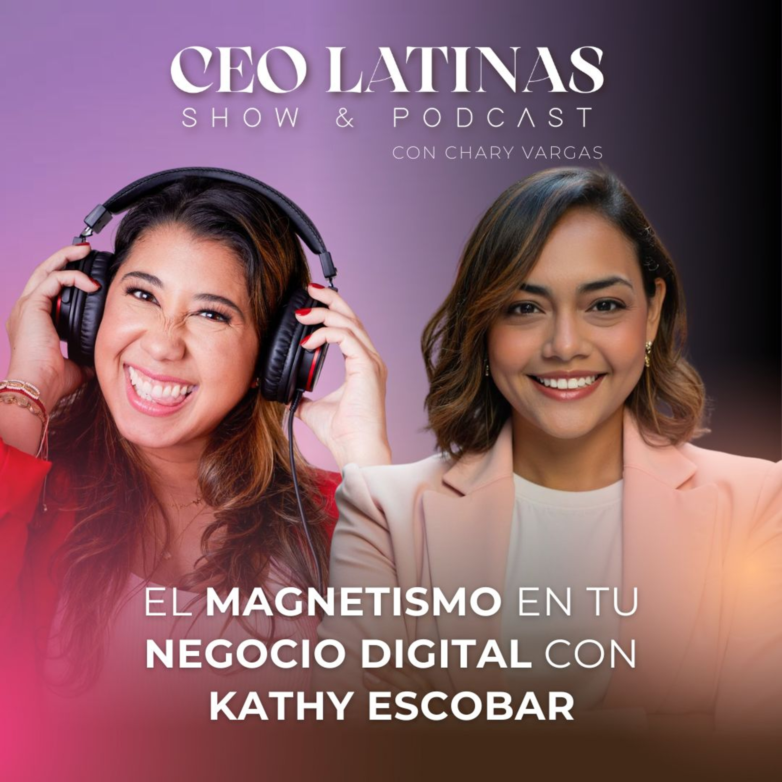 162. Cómo activar el magnetismo en tu negocio digital con Kathy Escobar  episode artwork