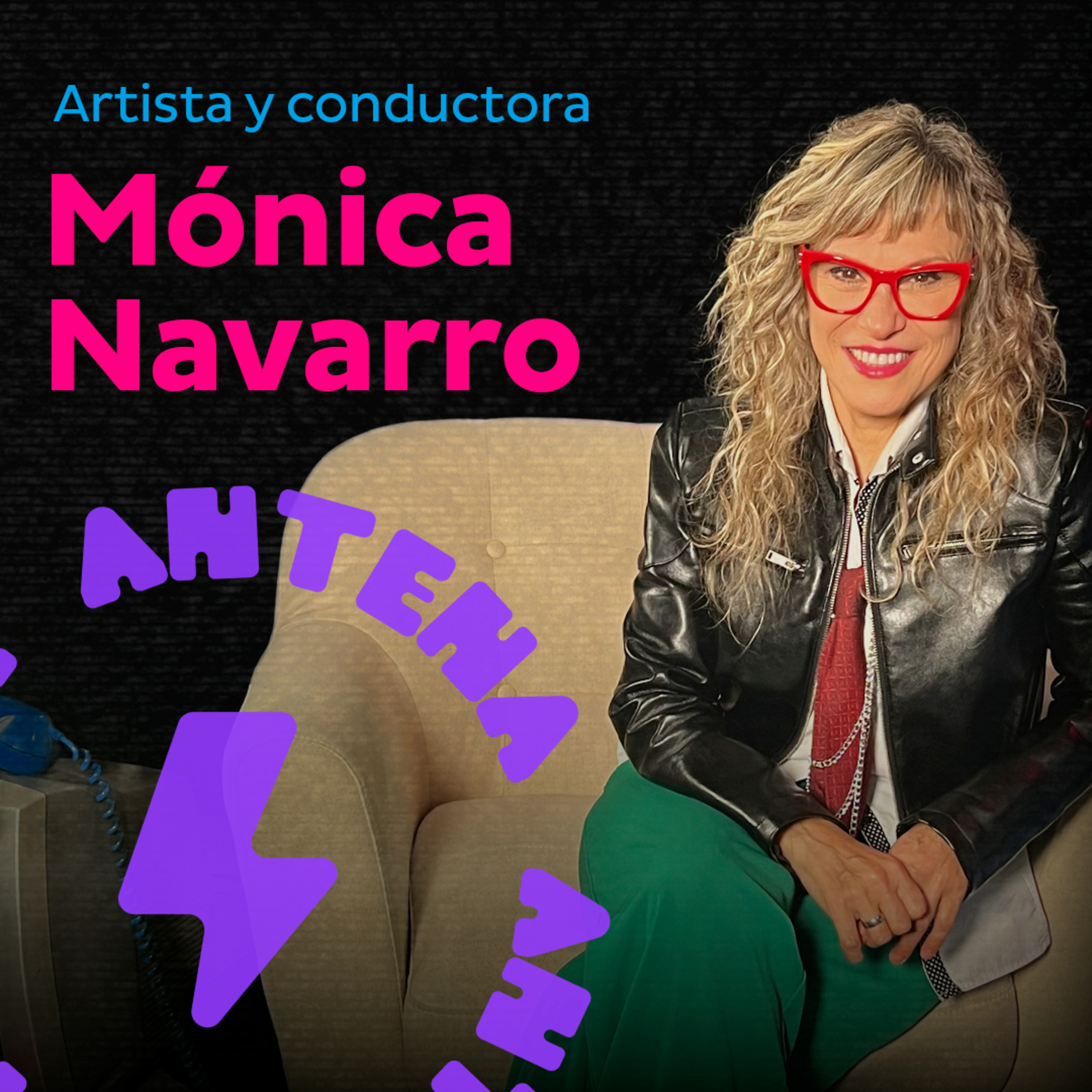 ⚡ 𝘼𝙣𝙩𝙚𝙣𝙖 con Mónica Navarro