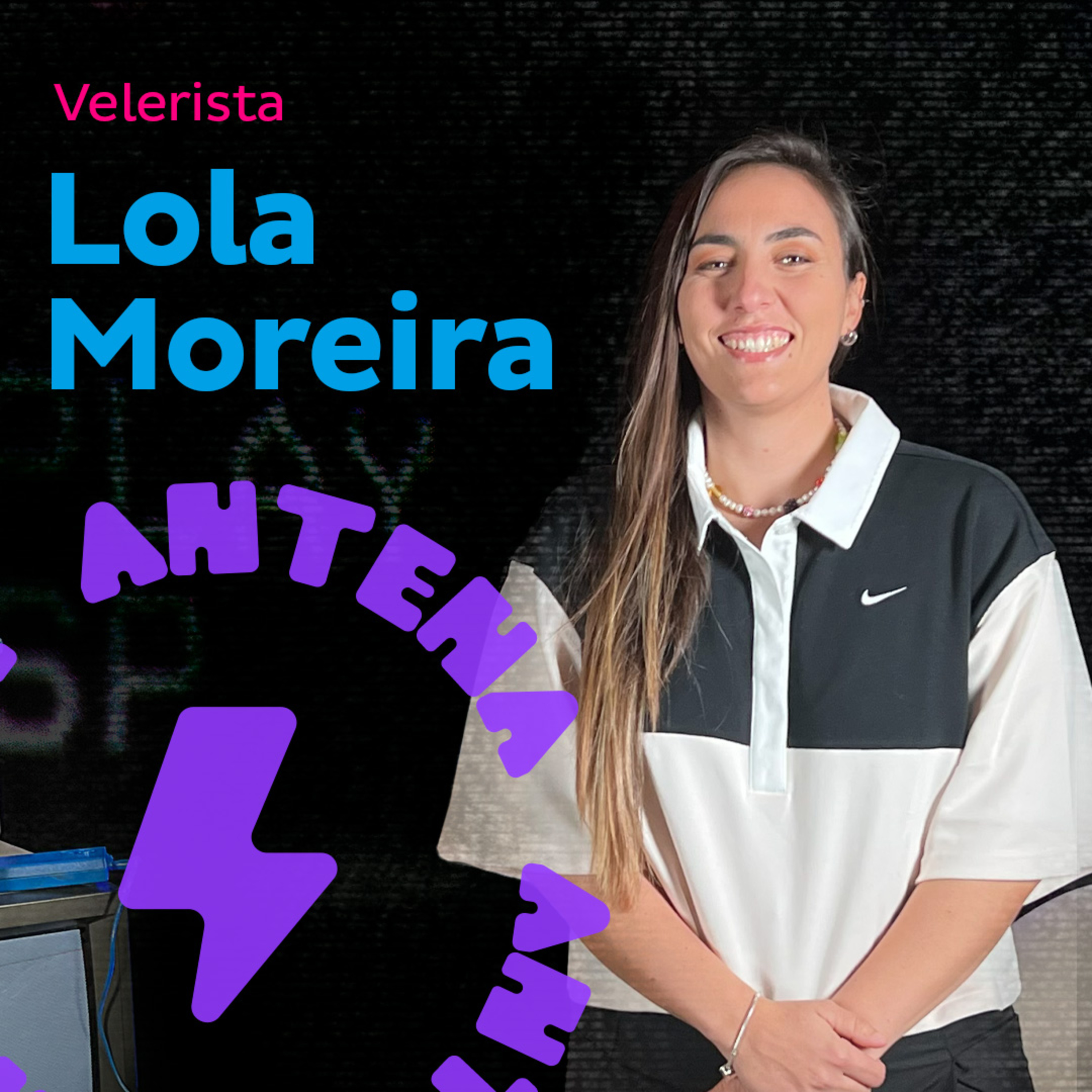 ⚡ 𝘼𝙣𝙩𝙚𝙣𝙖 con Lola Moreira