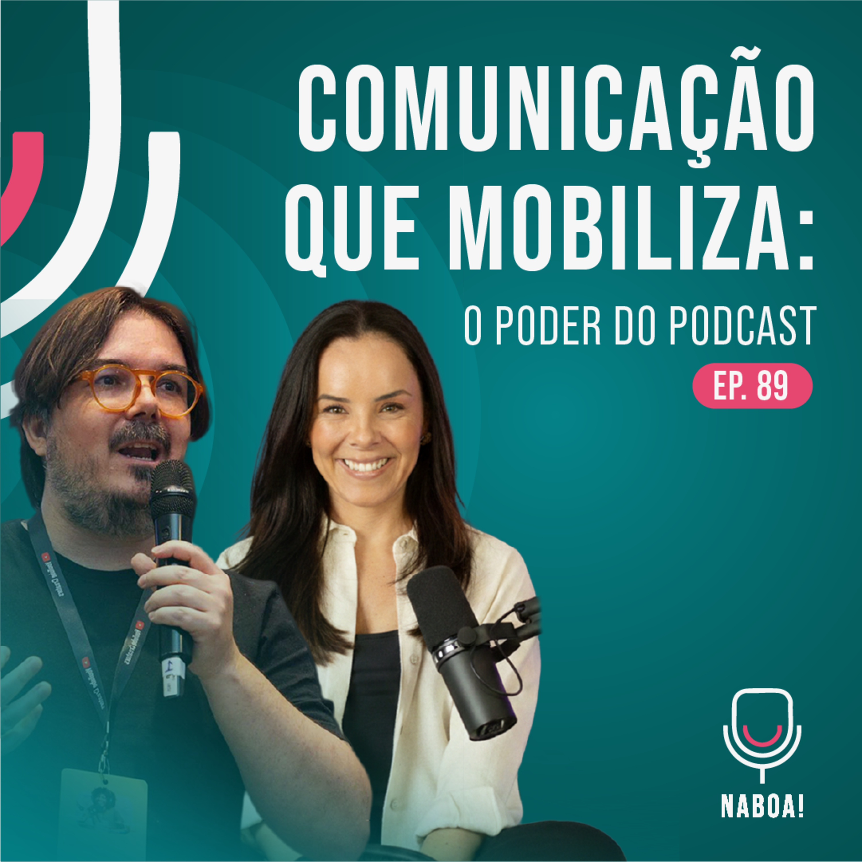 COMUNICAÇÃO que mobiliza: O poder do PODCAST com Marcio Brant | NABOA Podcast TP 02 EP 01 episode artwork