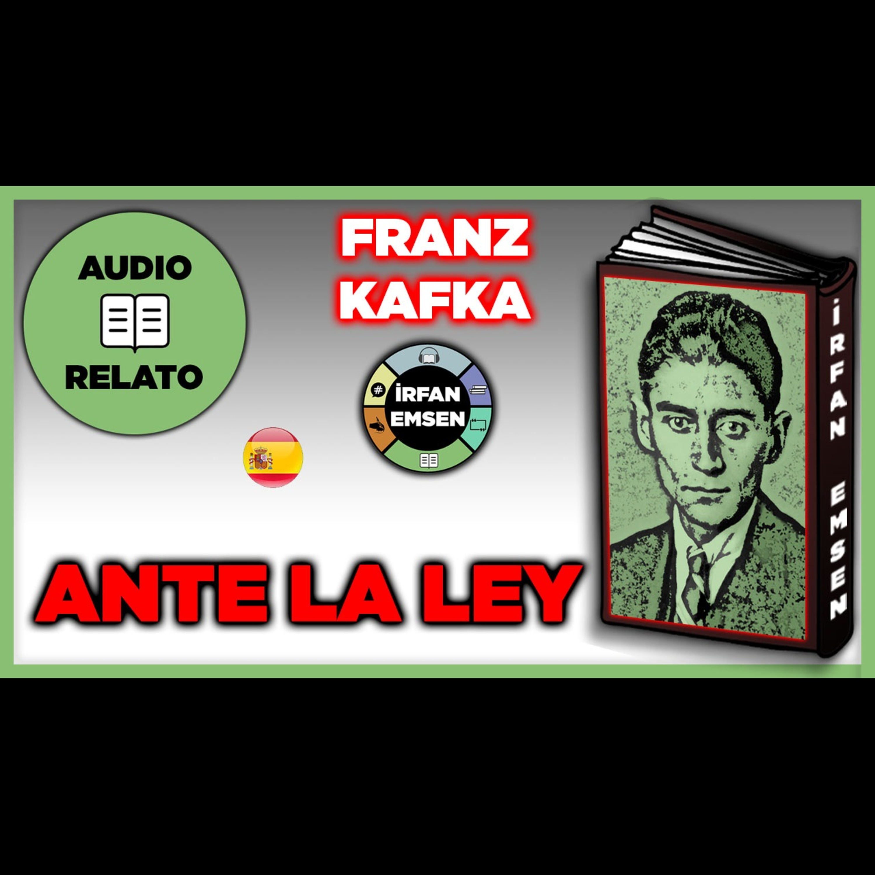 ANTE LA LEY - FRANZ KAFKA | Audio Relato | Audio Libro | İrfan Emsen episode artwork