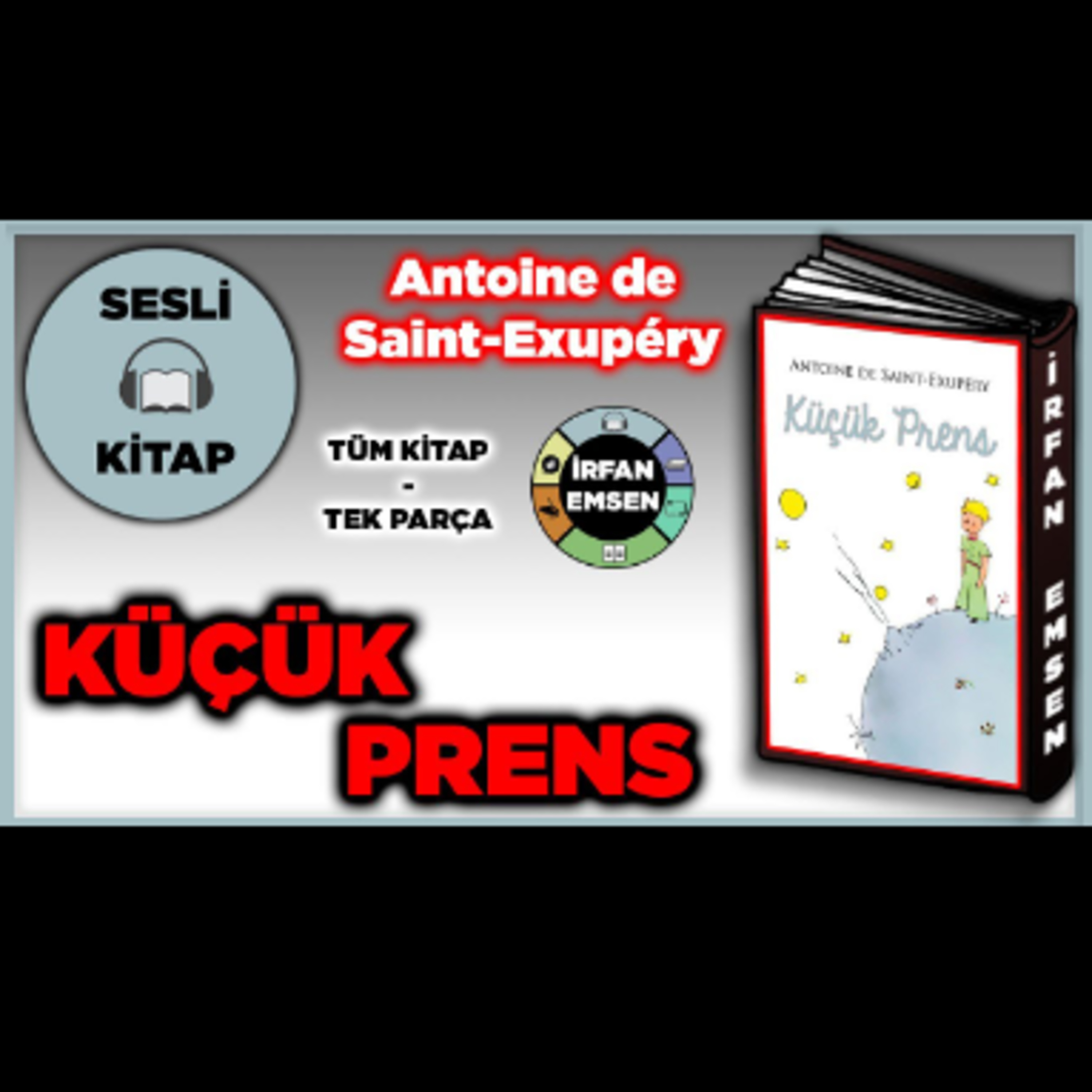 KÜÇÜK PRENS - Sesli Kitap - tek parça | Antoine de Saint-Exupéry | İrfan Emsen episode artwork