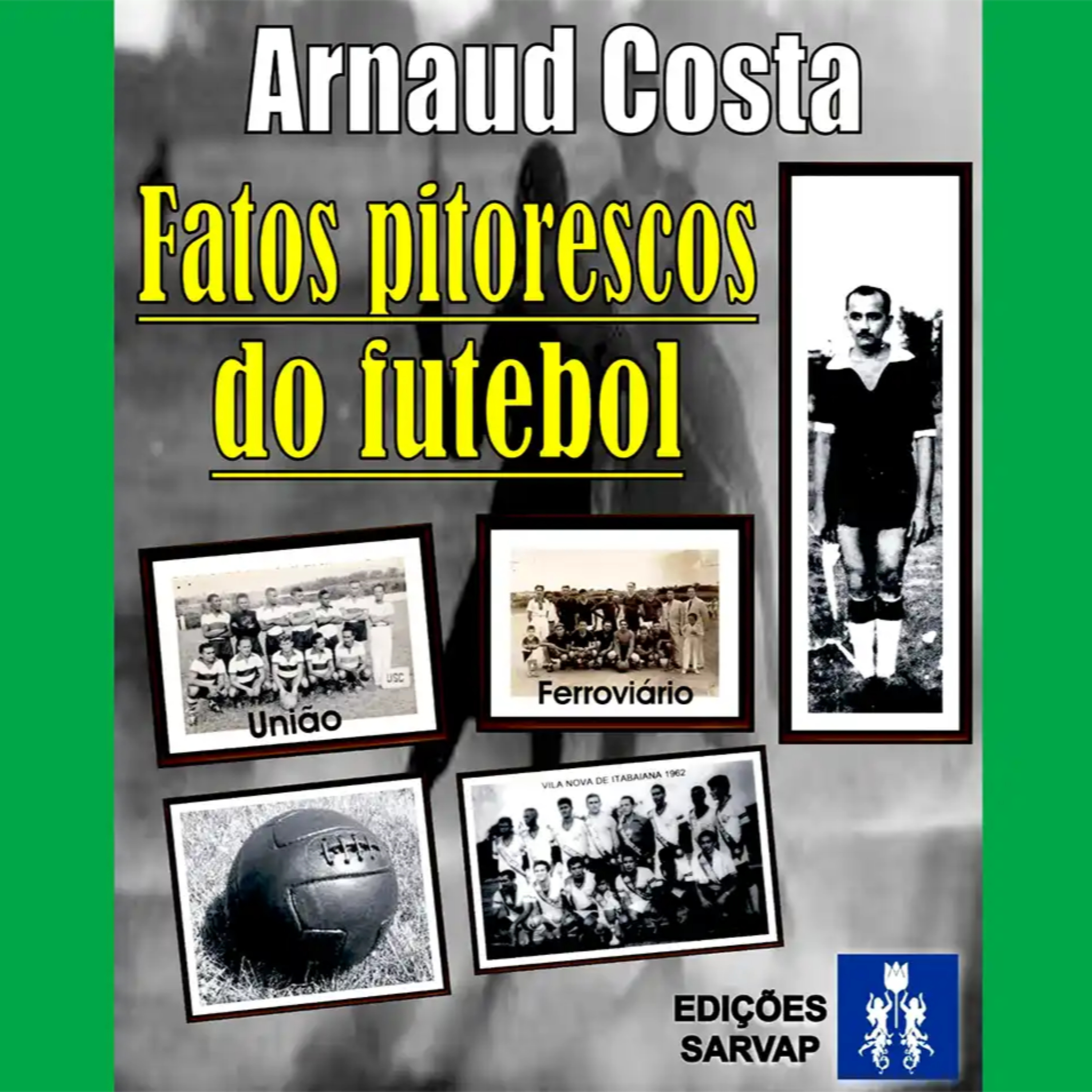 Fatos Pitorescos do futebol - Podcast com Fábio Mozart, episódio 262 episode artwork