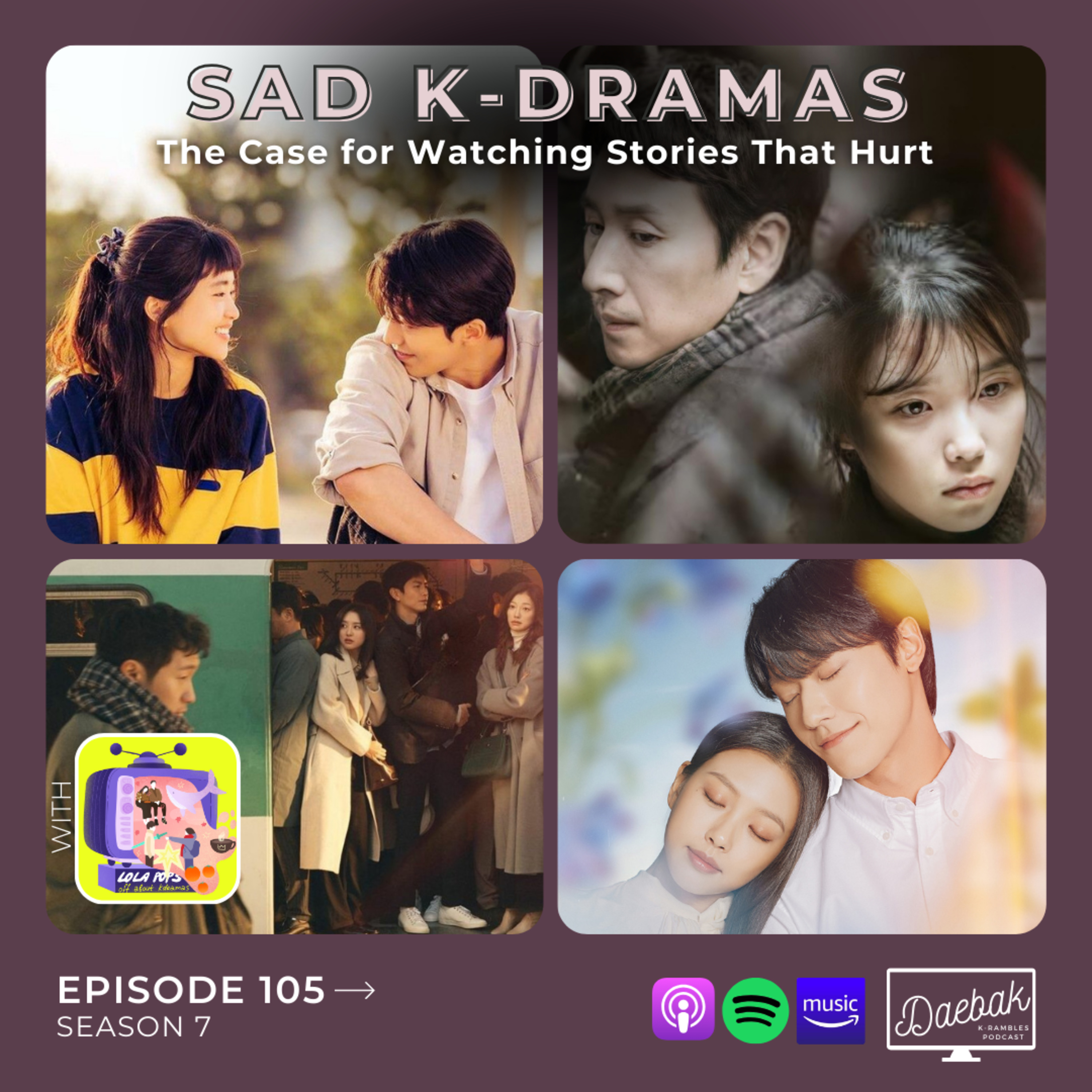 Sad K-Dramas: The Case for Watching Stories That Hurt / Ep. 105