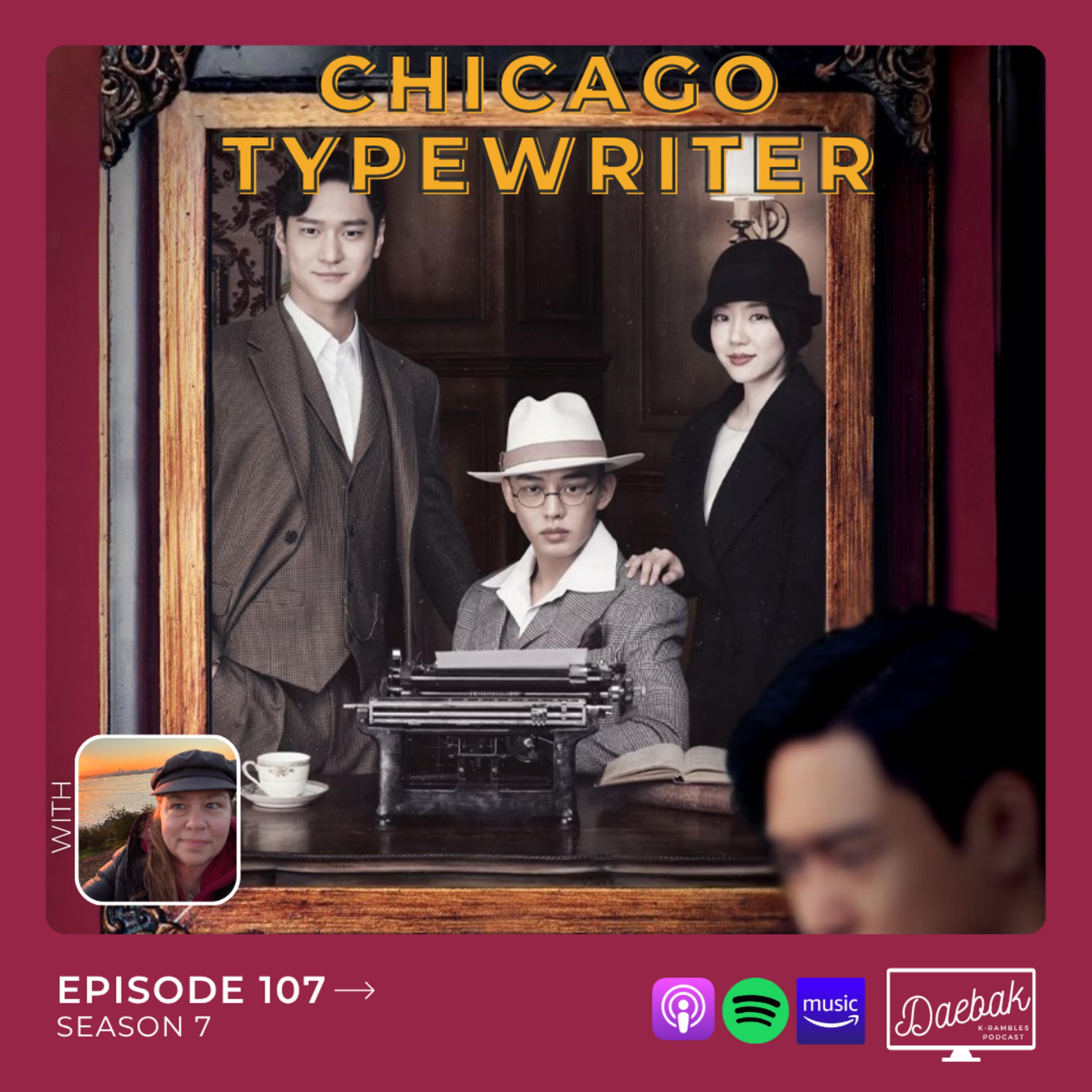 Chicago Typewriter / Ep. 107