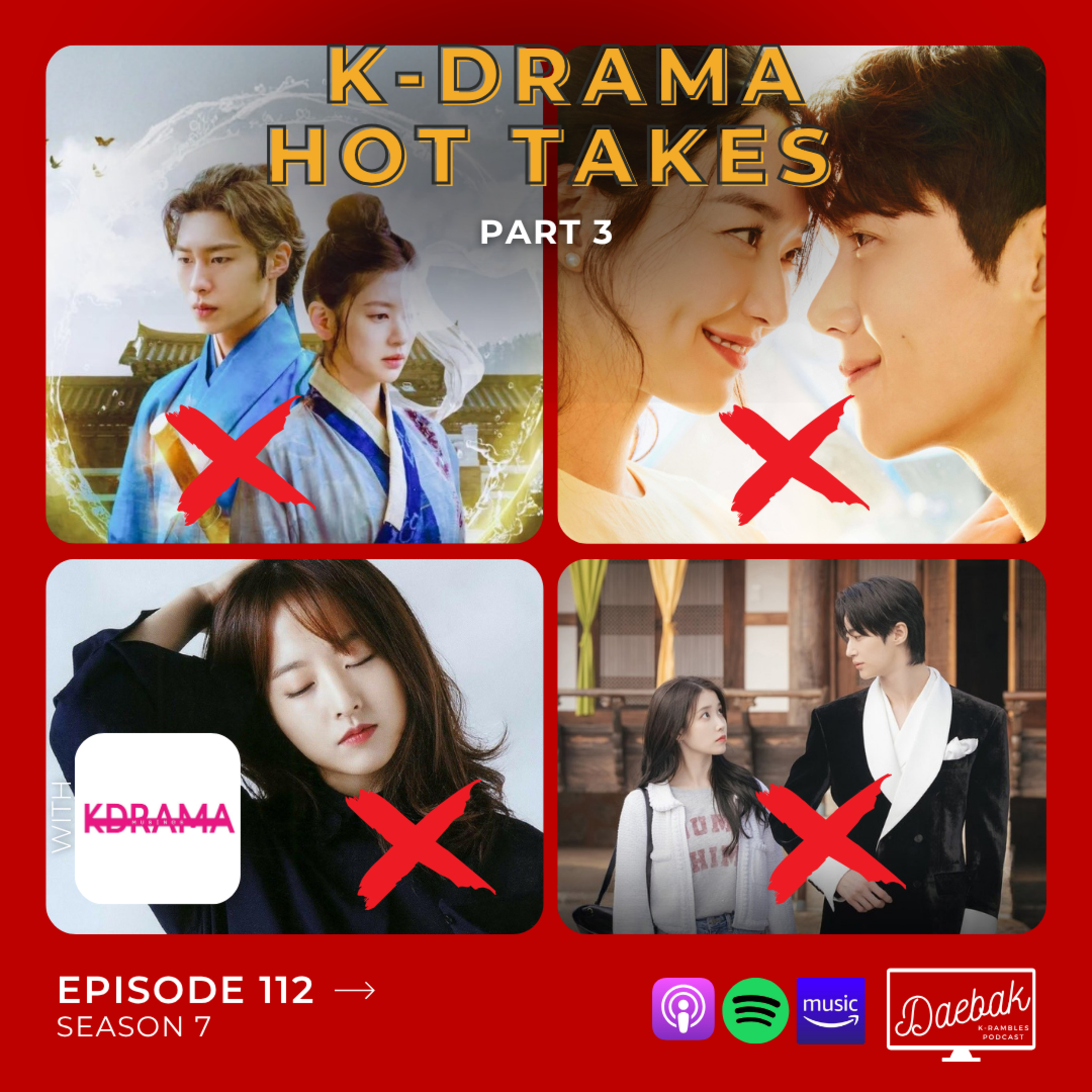 K-drama Hot Takes - Part 3 / Ep. 112