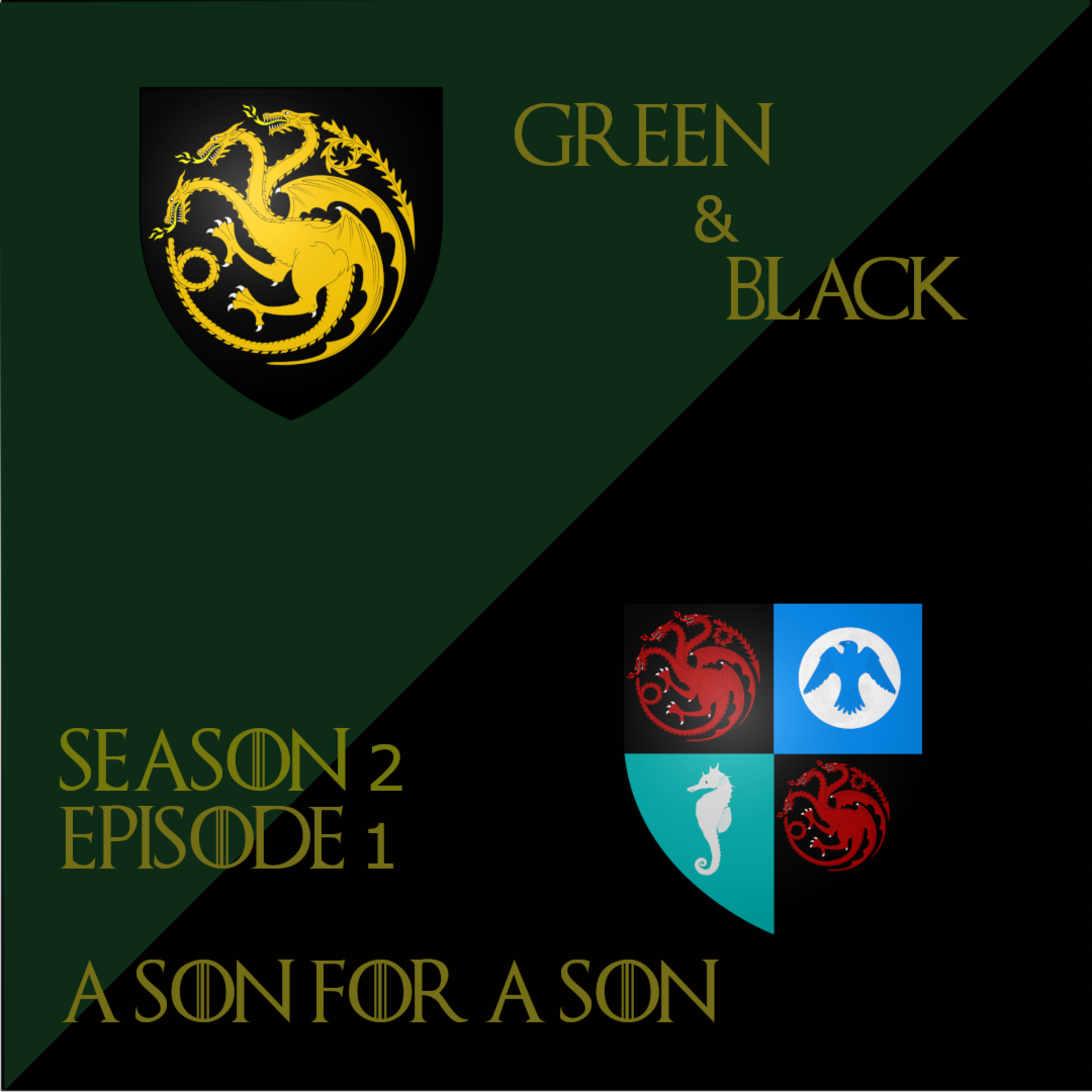 Green & Black Season 2 Episode 1: "A Son for A Son"  episode artwork