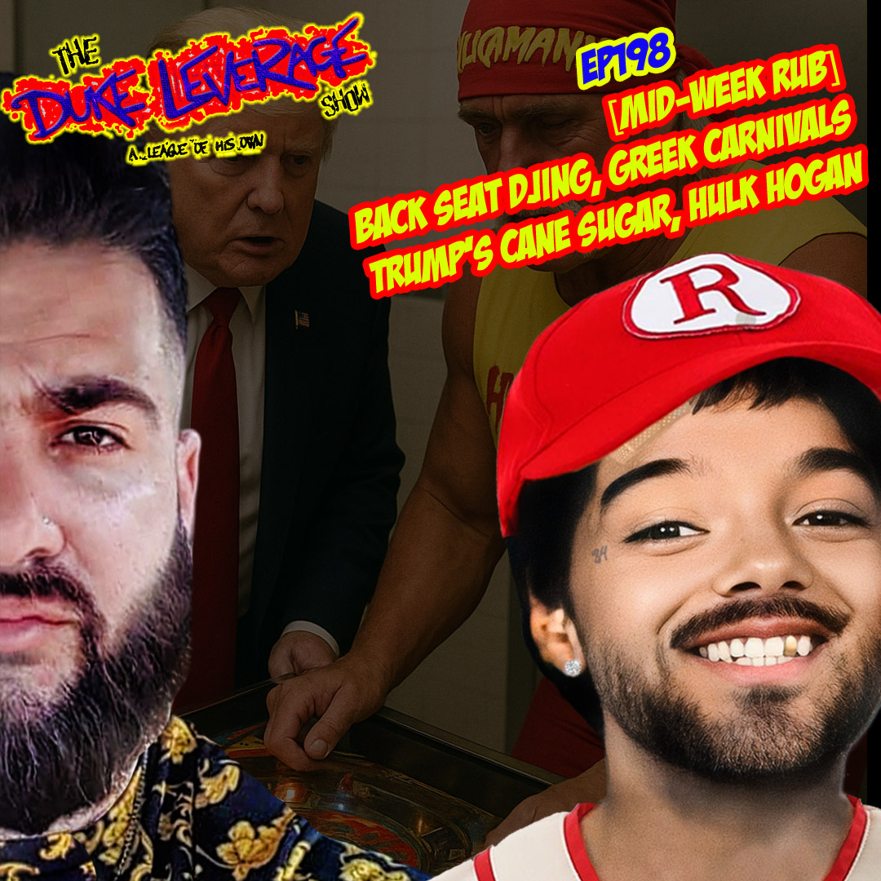 EP198_[Mid-Week Rub] Backseat DJing, Greek Carnivals, Urinal Comrmaderie, Iconic gigs, Greek distribution, Trump's Cane Sugar, Hulk Hogan thumbnail